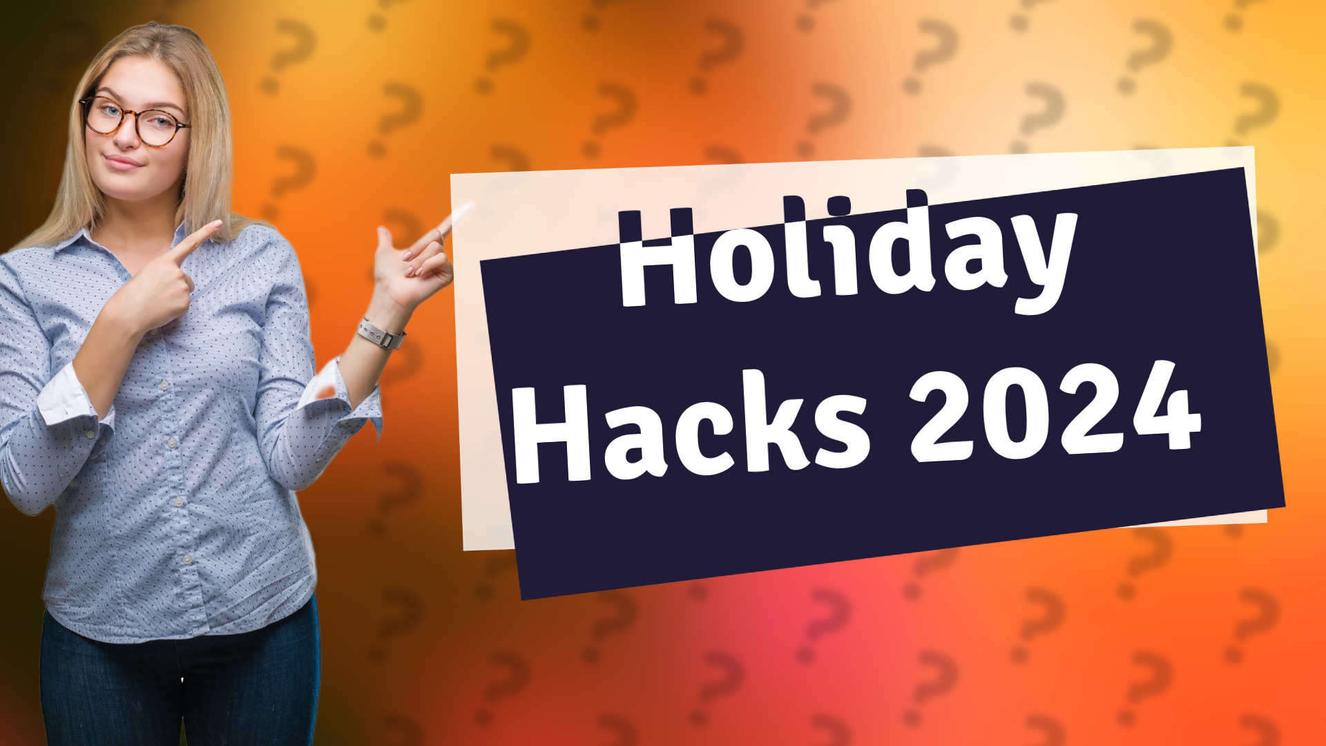 Holiday Hacks 2024