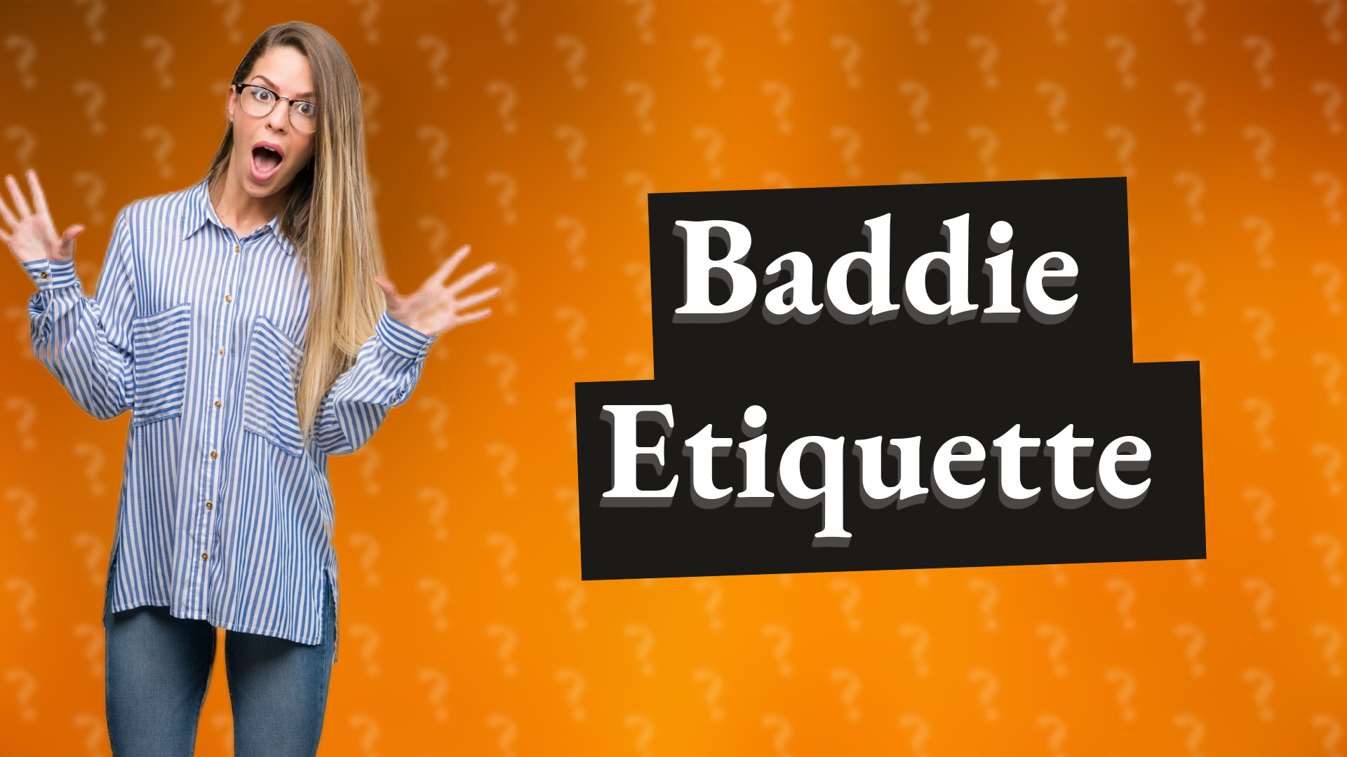Baddie Etiquette