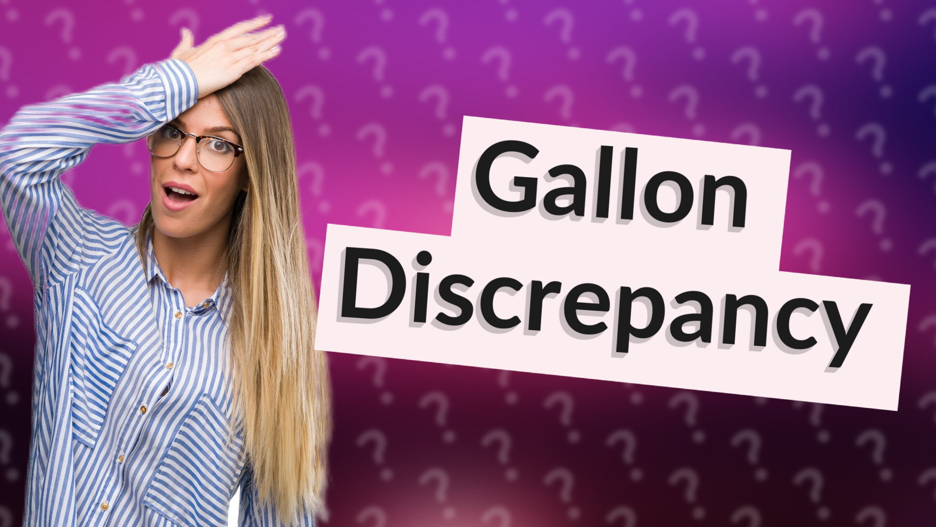 Gallon Discrepancy