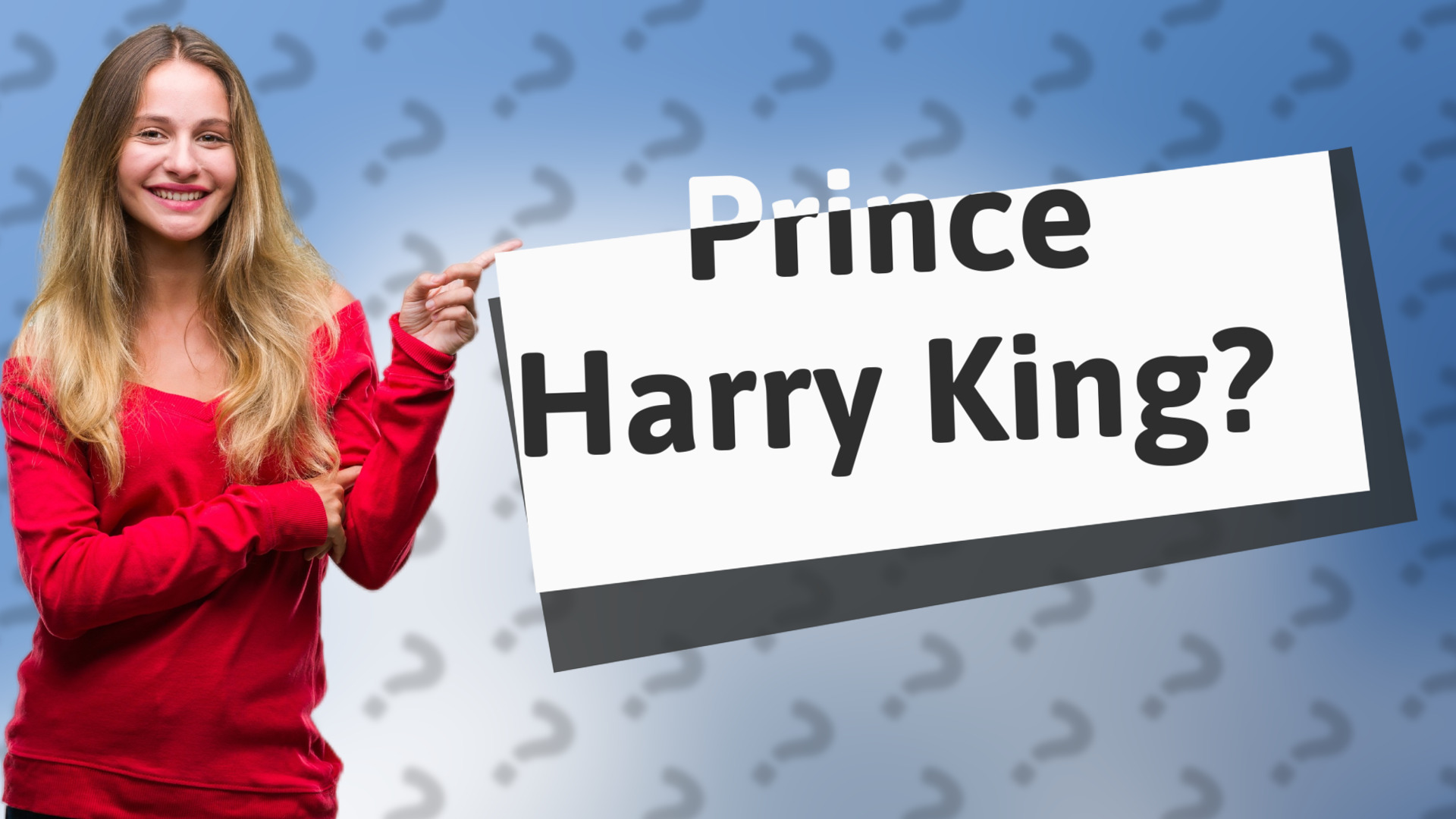 Prince Harry King?