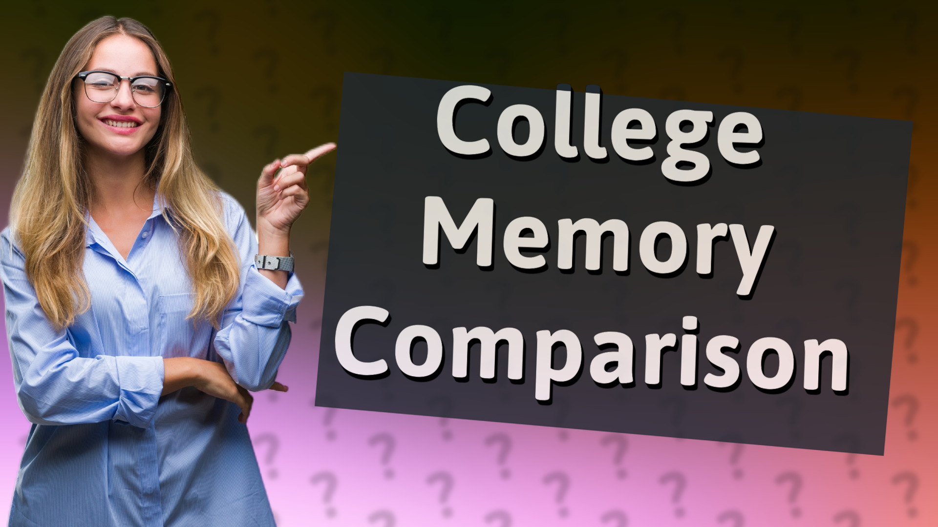 College Memory Comparison