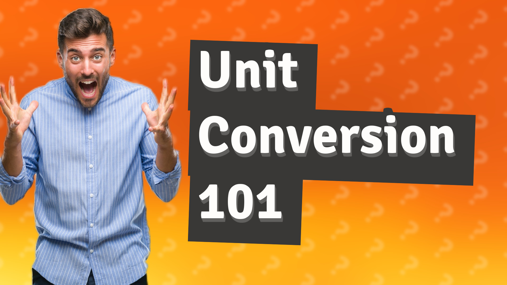 Unit Conversion 101