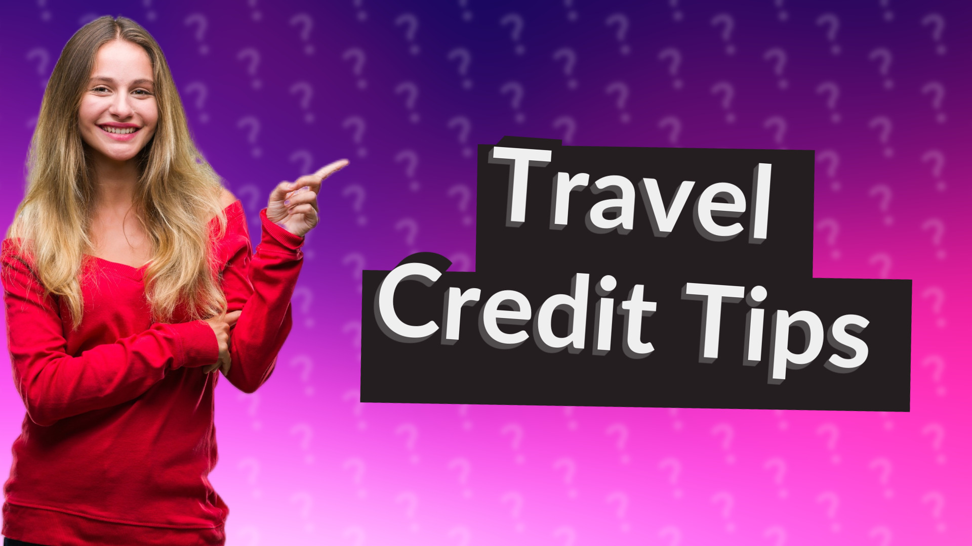 Travel Credit Tips