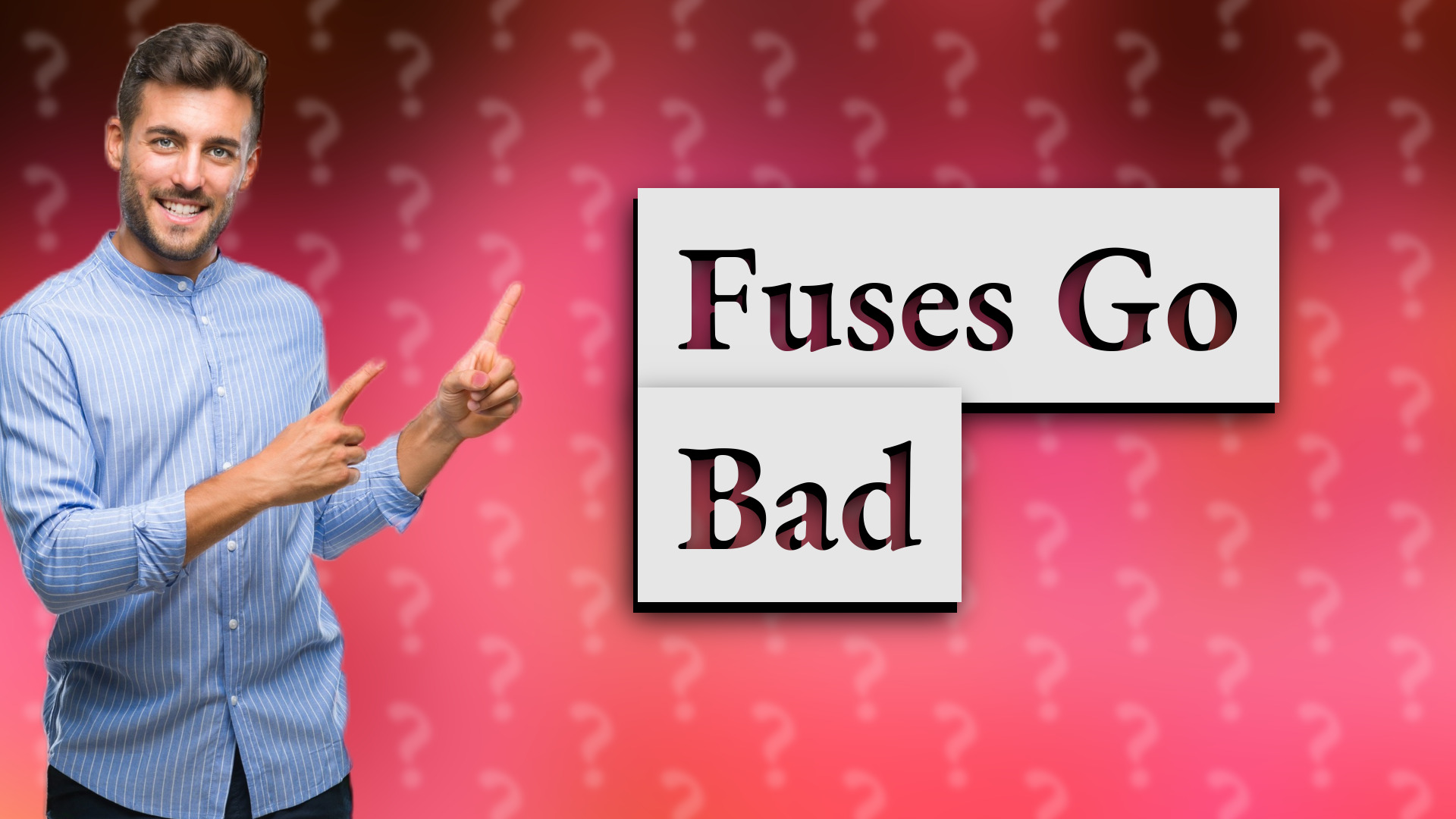 Fuses Go Bad