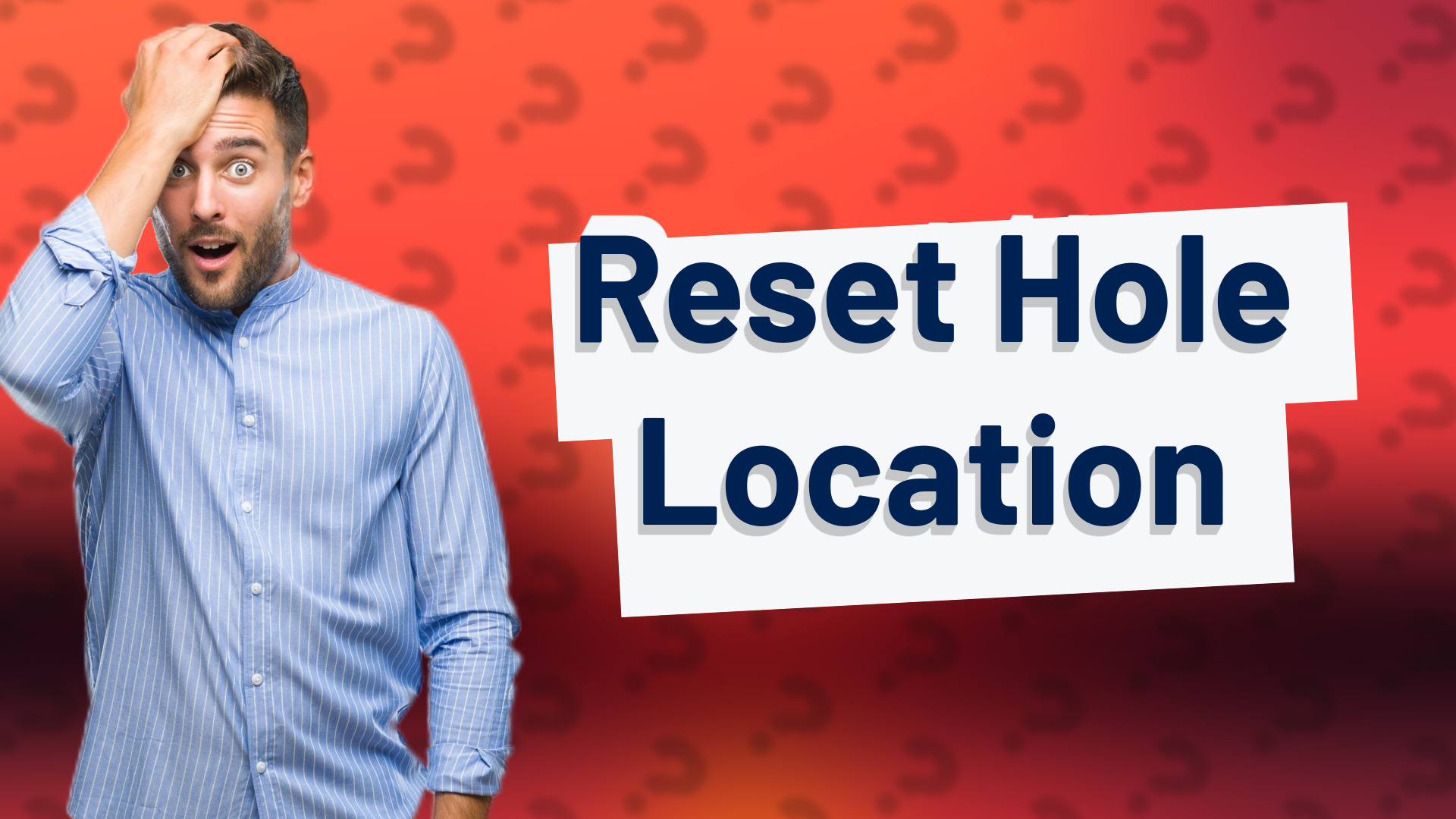 Reset Hole Location