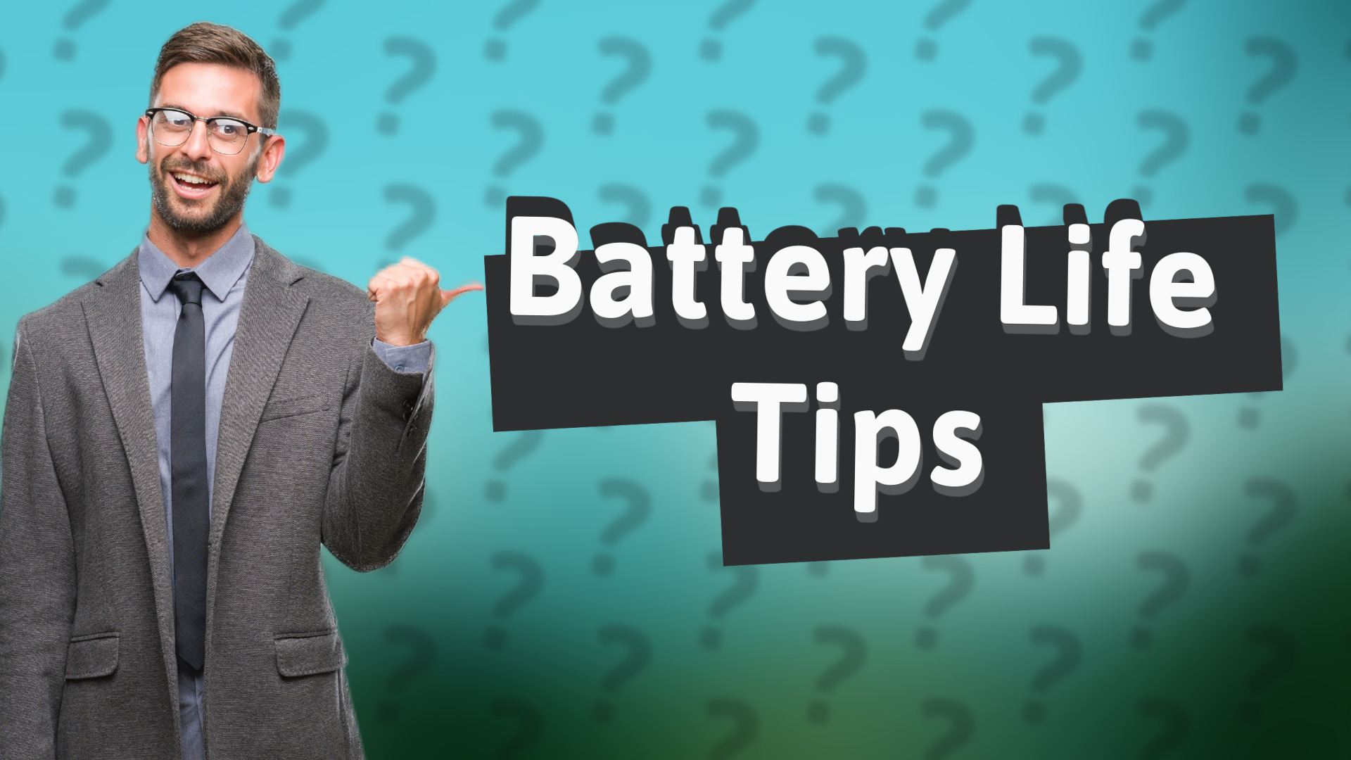Battery Life Tips