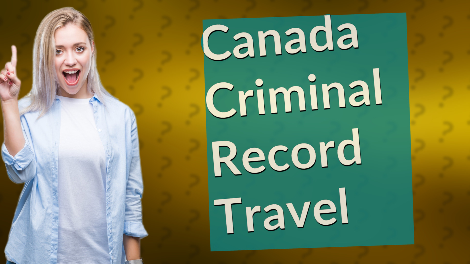 Canada Criminal Record Travel