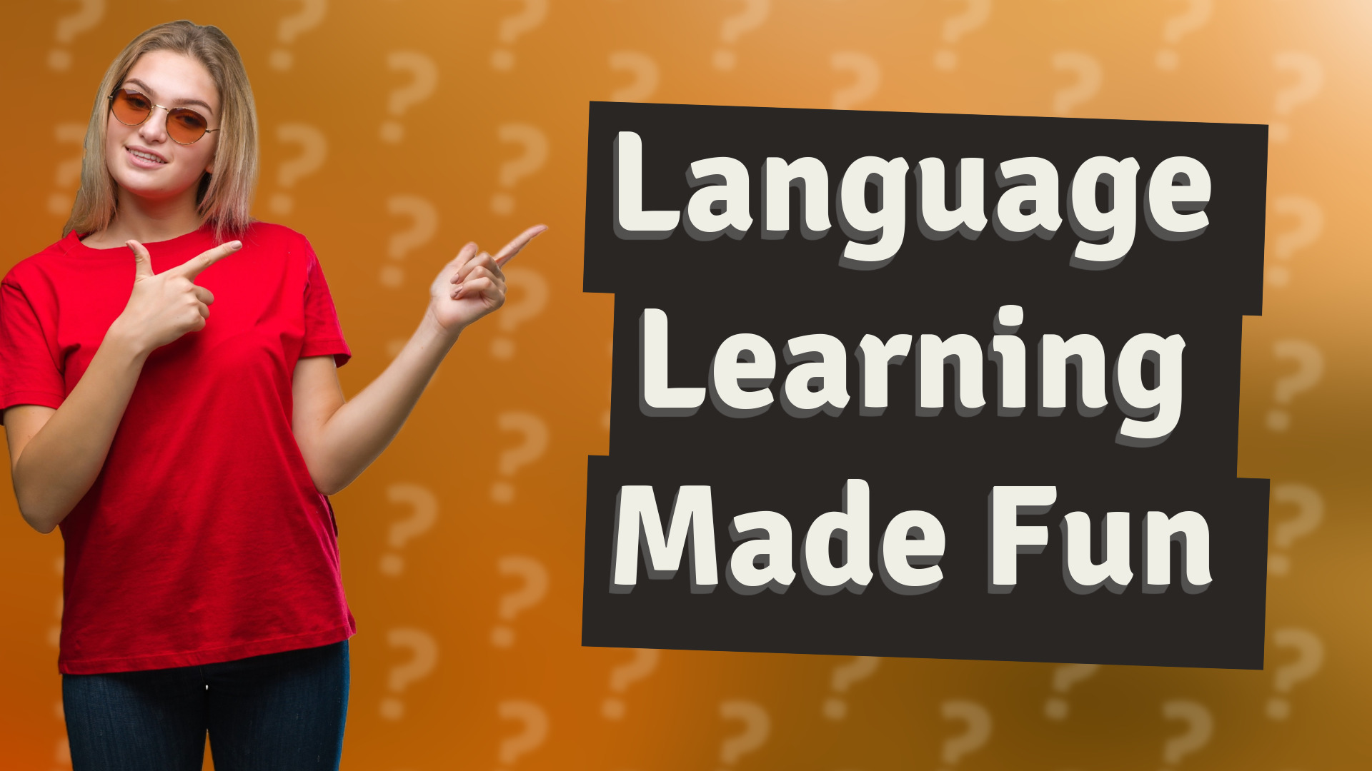Language Learning Made Fun