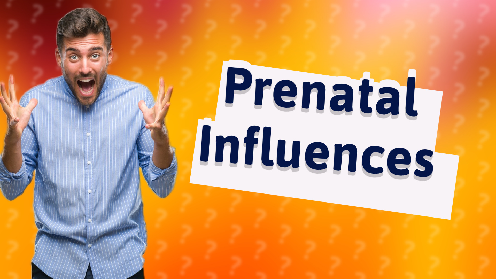 Prenatal Influences