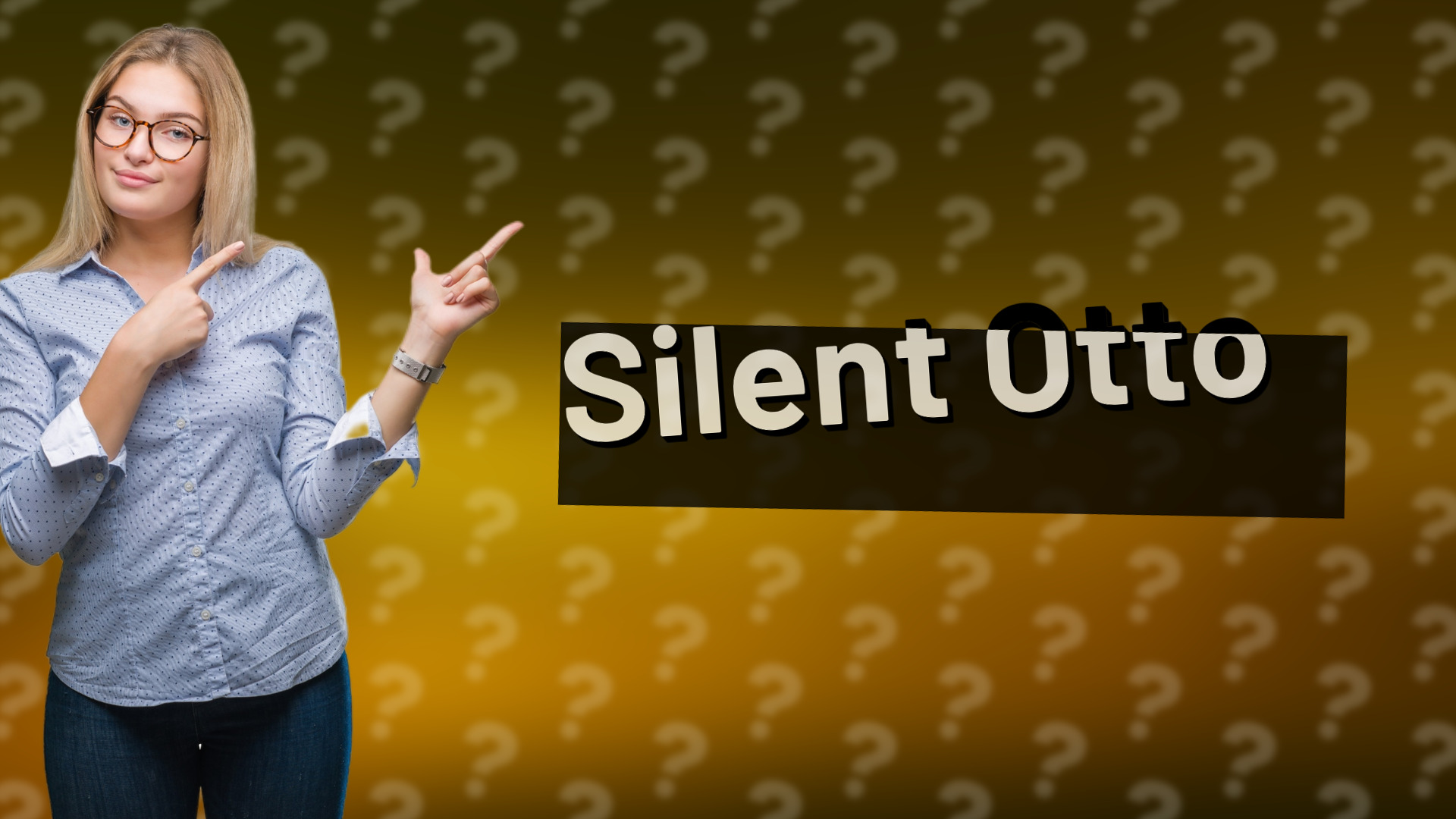 Silent Otto