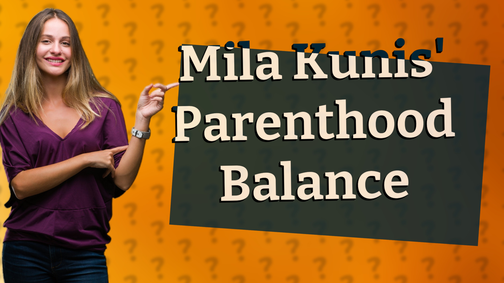 Mila Kunis' Parenthood Balance