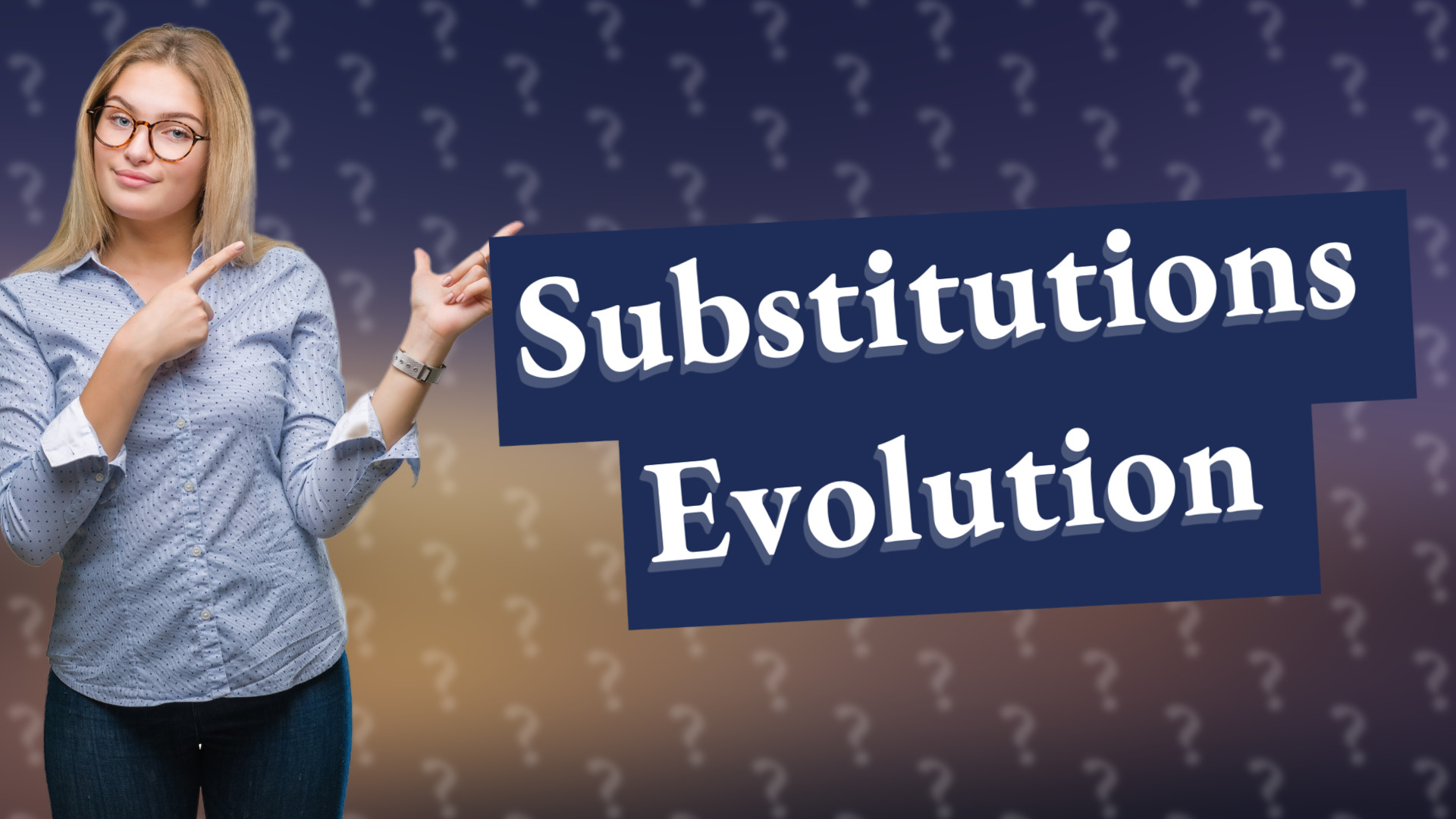 Substitutions Evolution