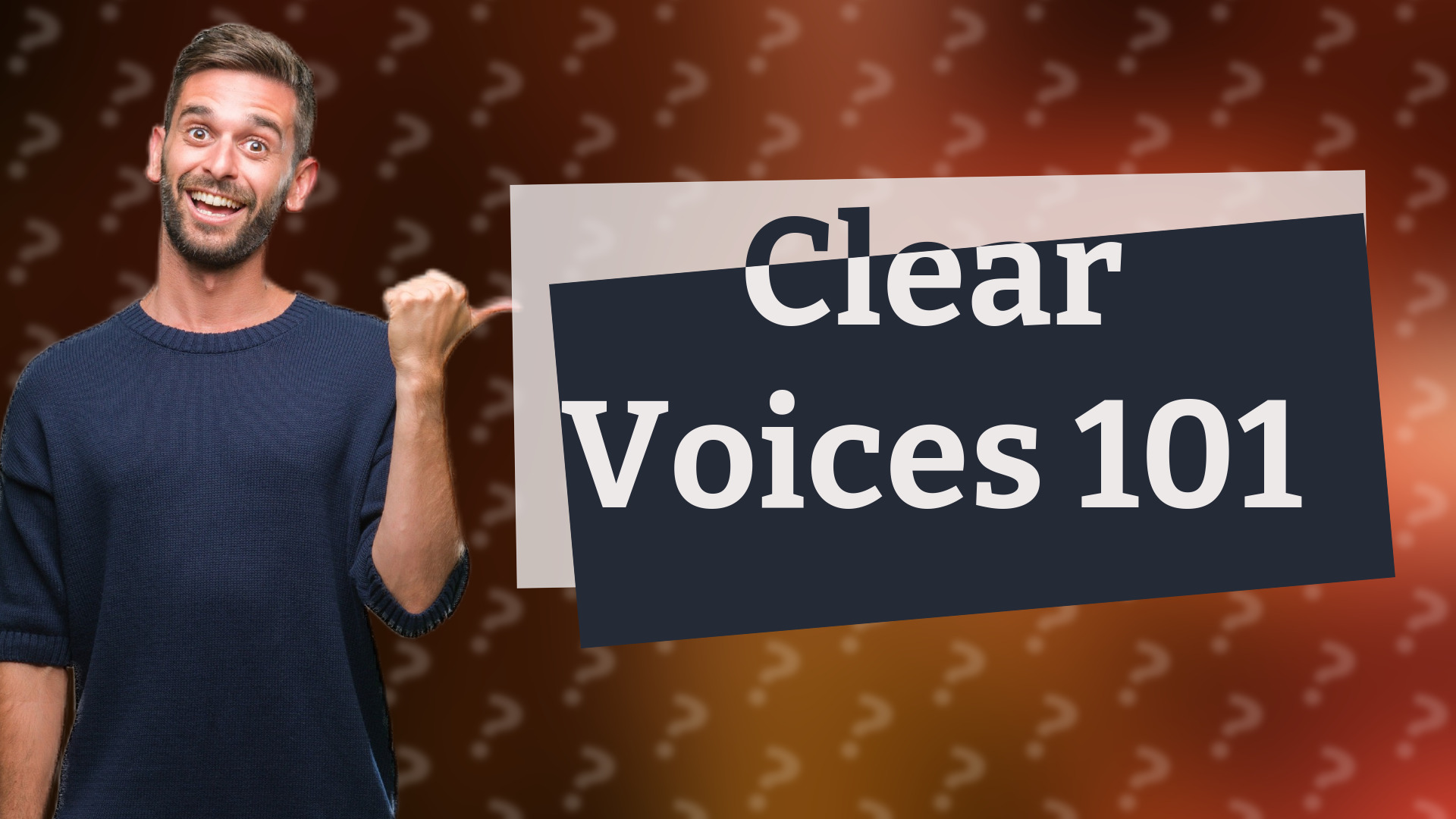 Clear Voices 101