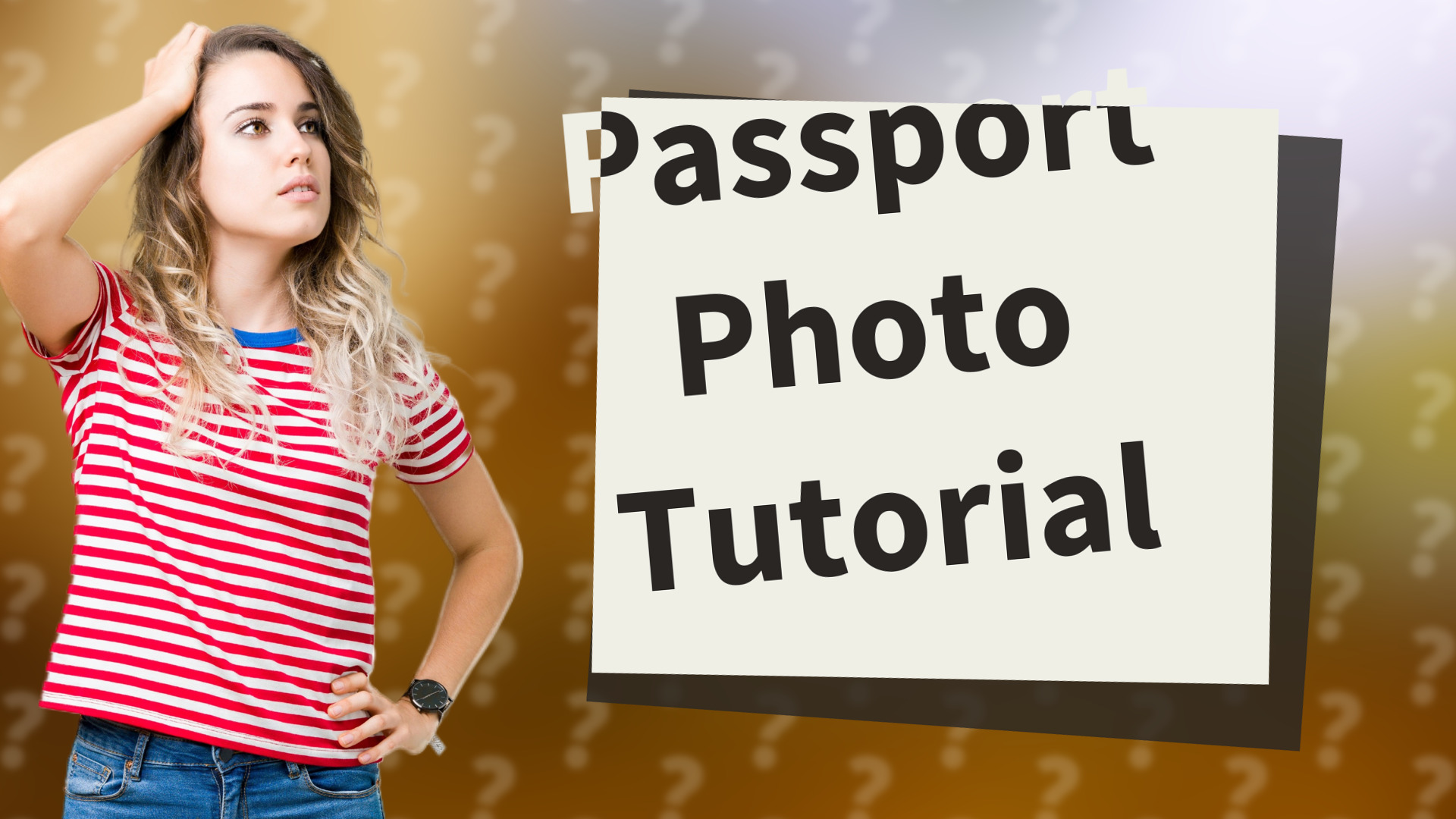 Passport Photo Tutorial