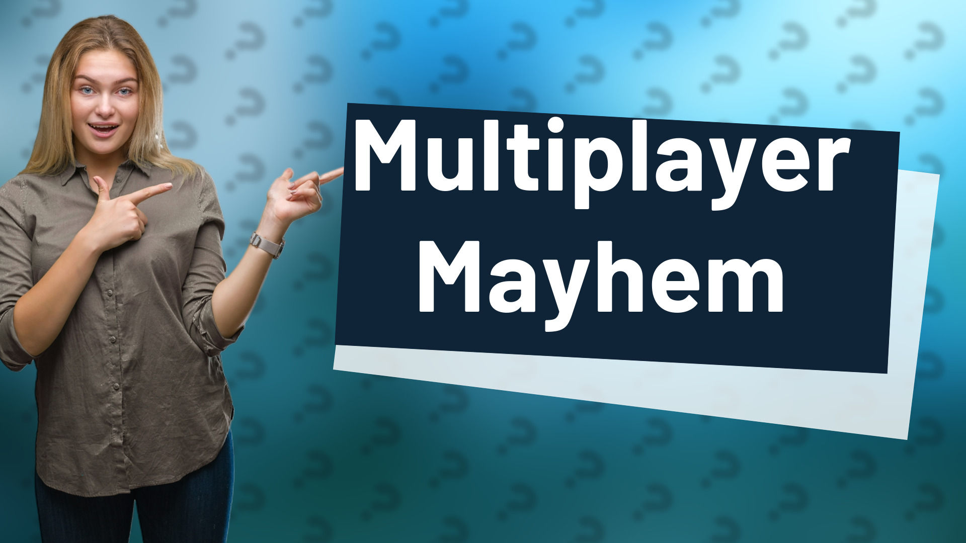 Multiplayer Mayhem