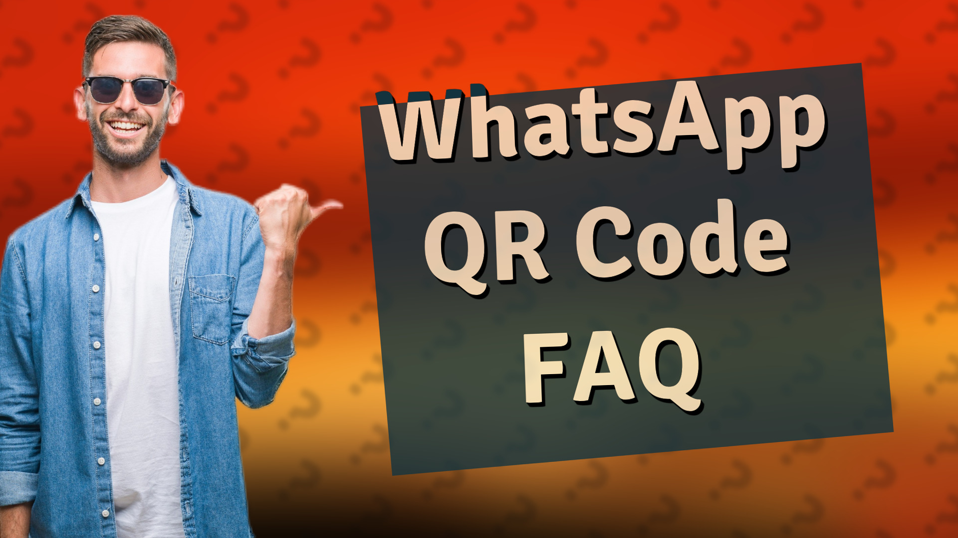WhatsApp QR Code FAQ
