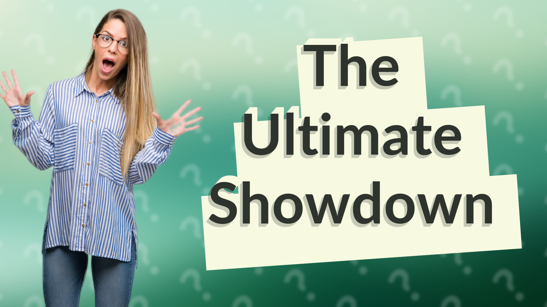 The Ultimate Showdown