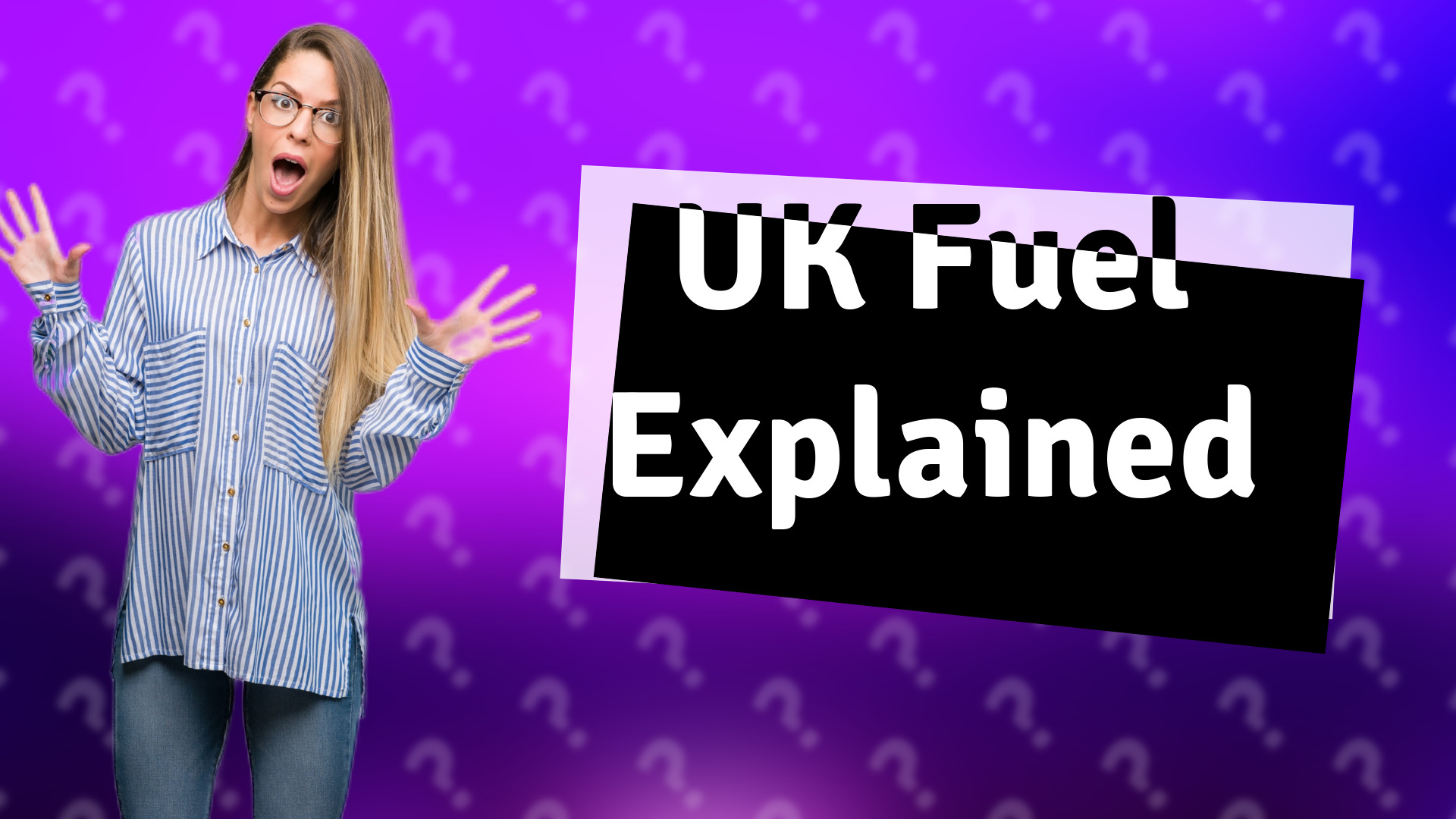 UK Fuel Explained