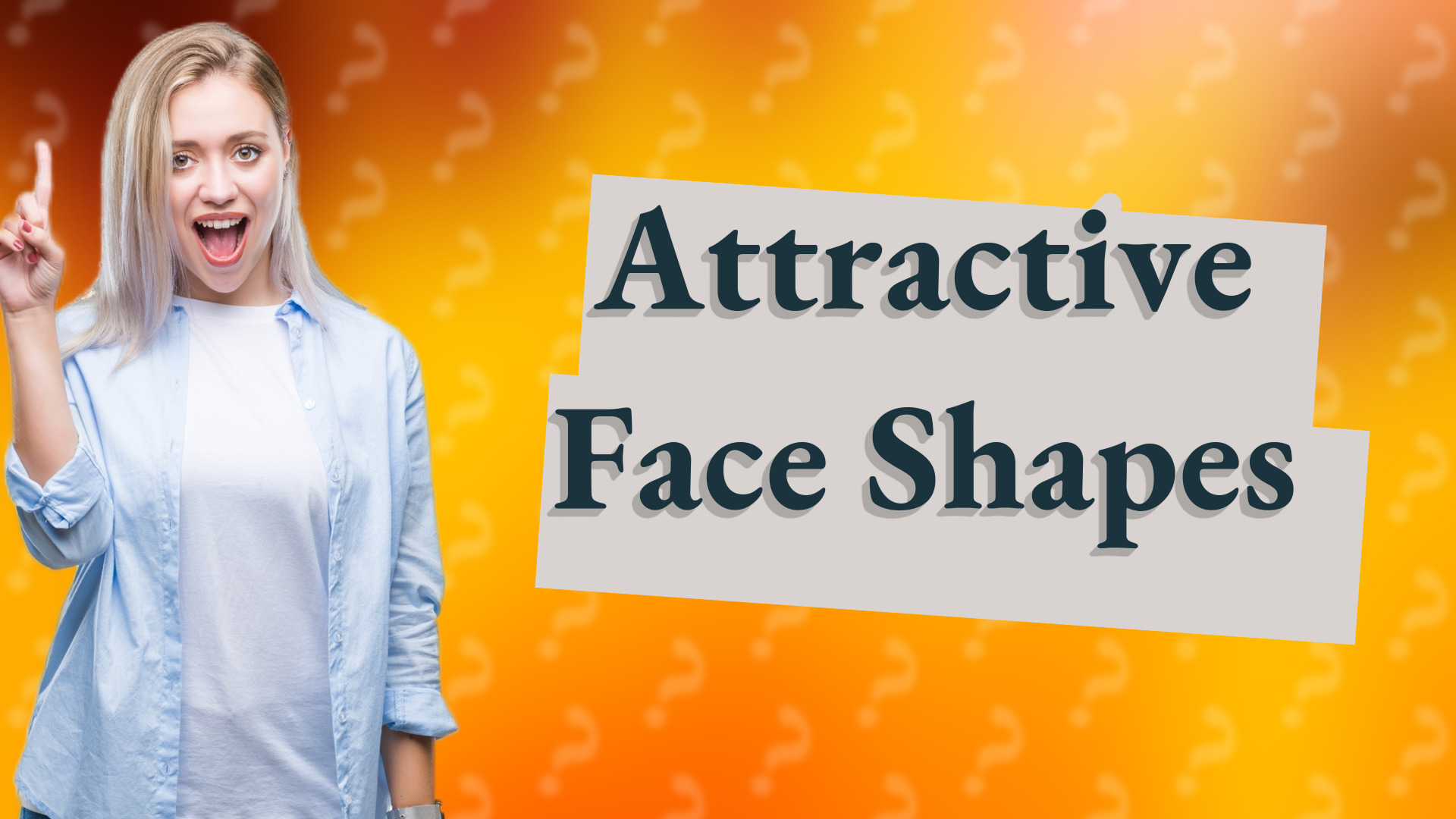 Attractive Face Shapes