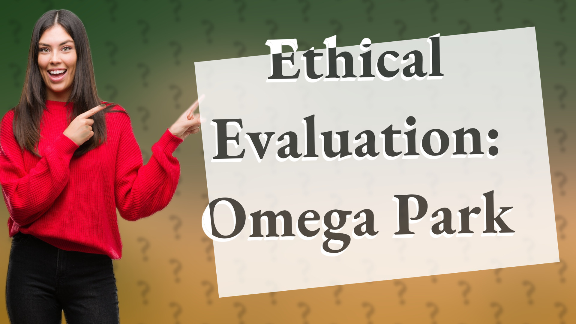 Ethical Evaluation: Omega Park