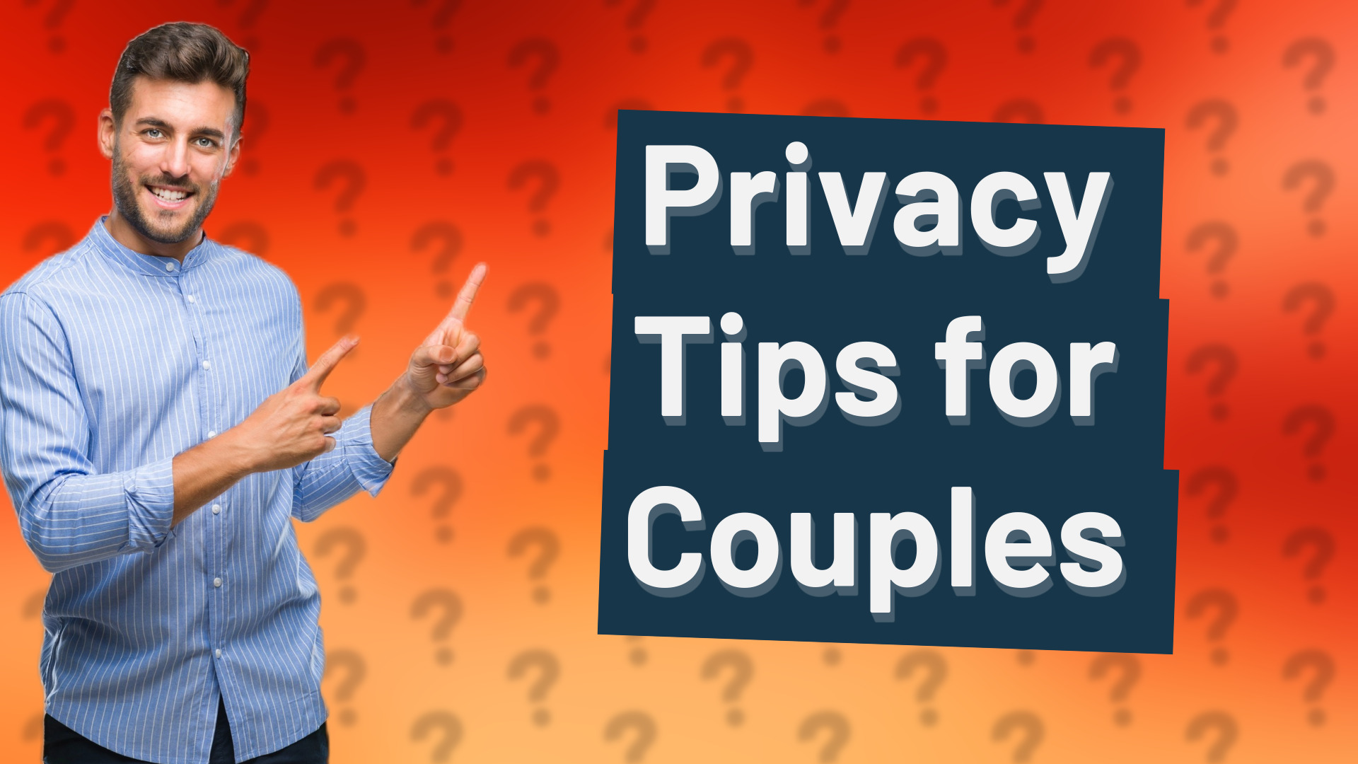Privacy Tips for Couples
