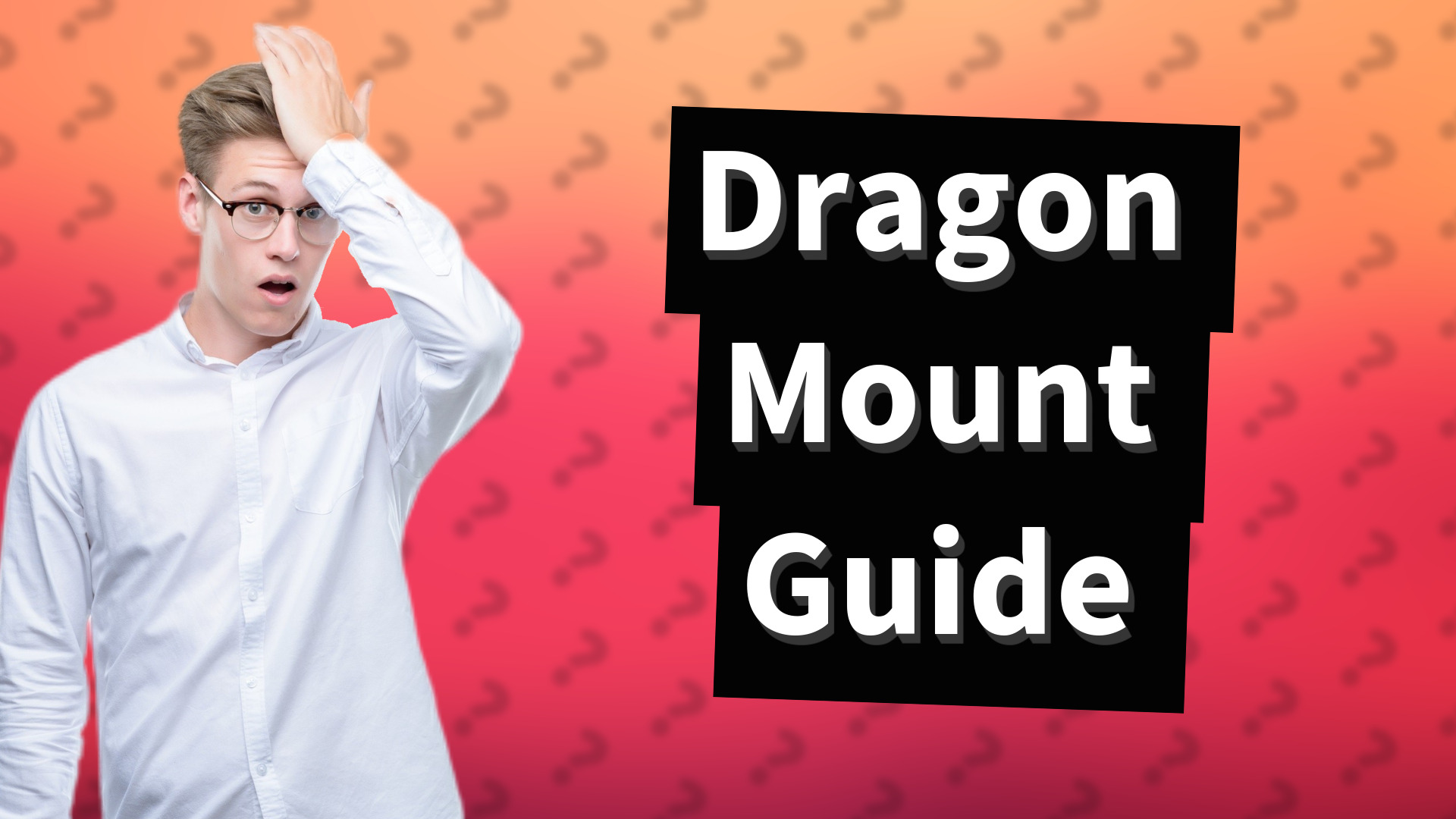 Dragon Mount Guide