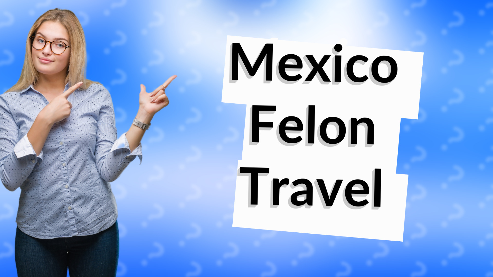 Mexico Felon Travel