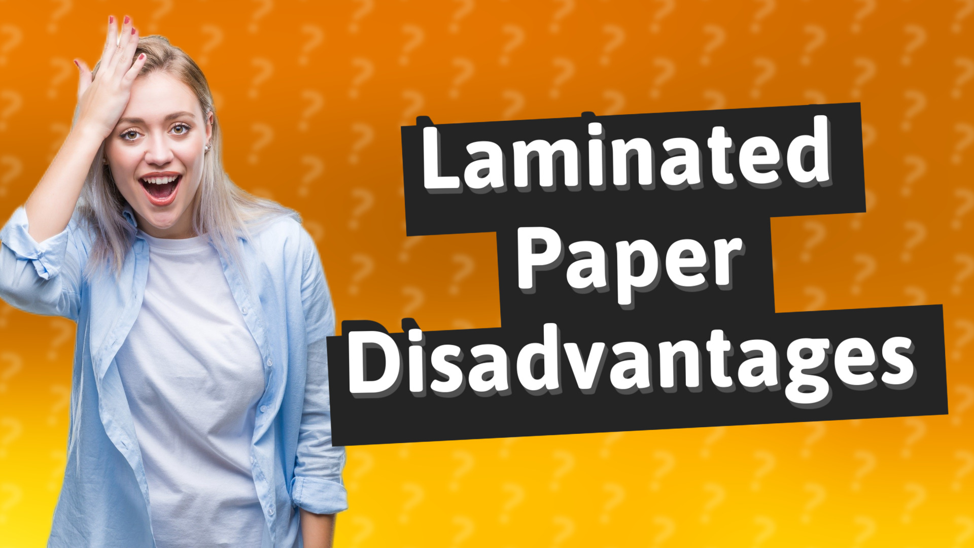 Laminated Paper Disadvantages