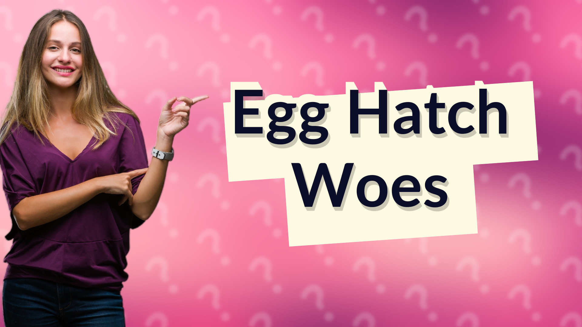 Egg Hatch Woes