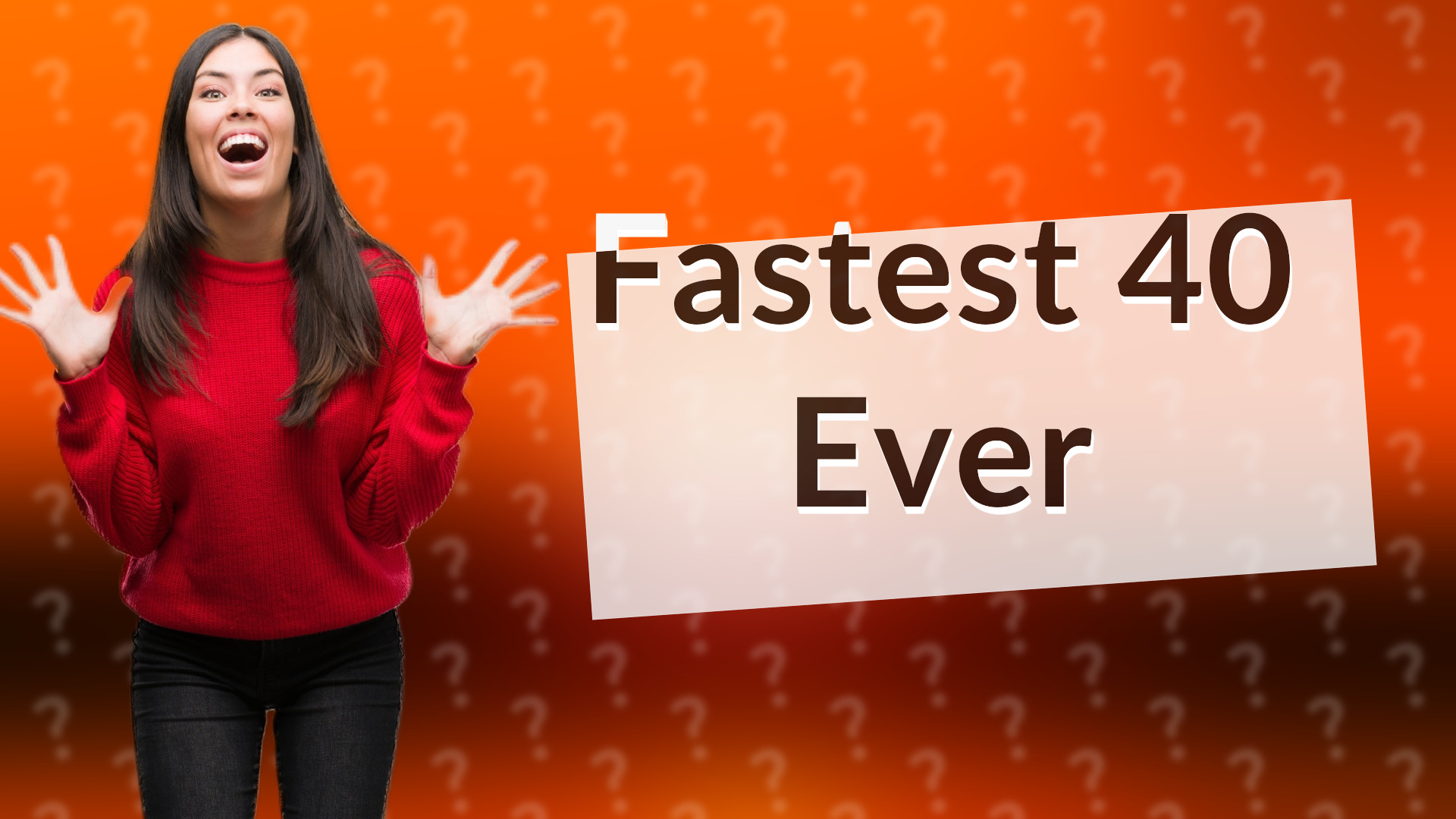 Fastest 40 Ever