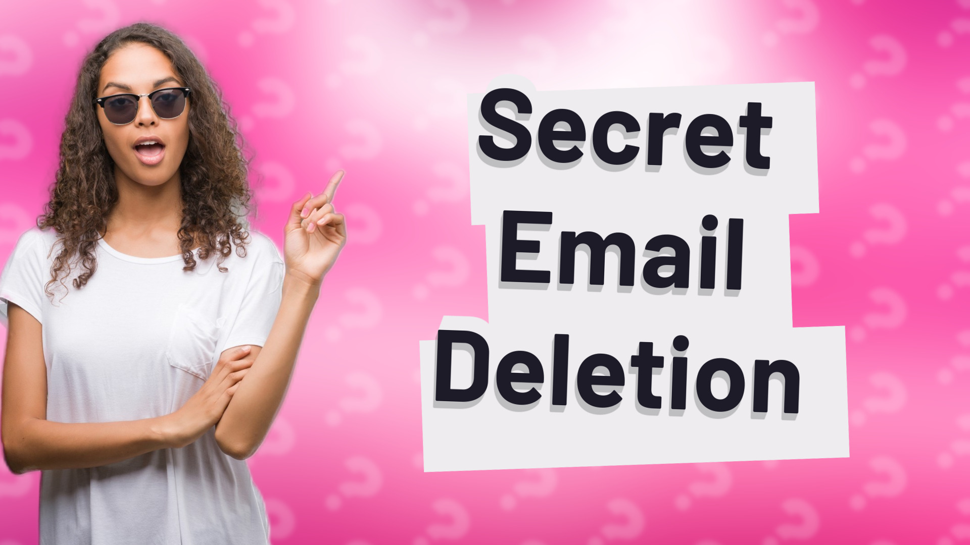 Secret Email Deletion