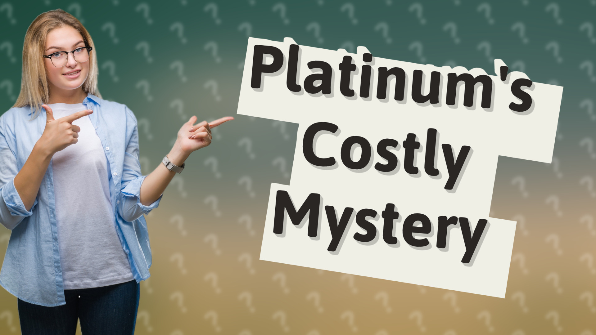 Platinum's Costly Mystery
