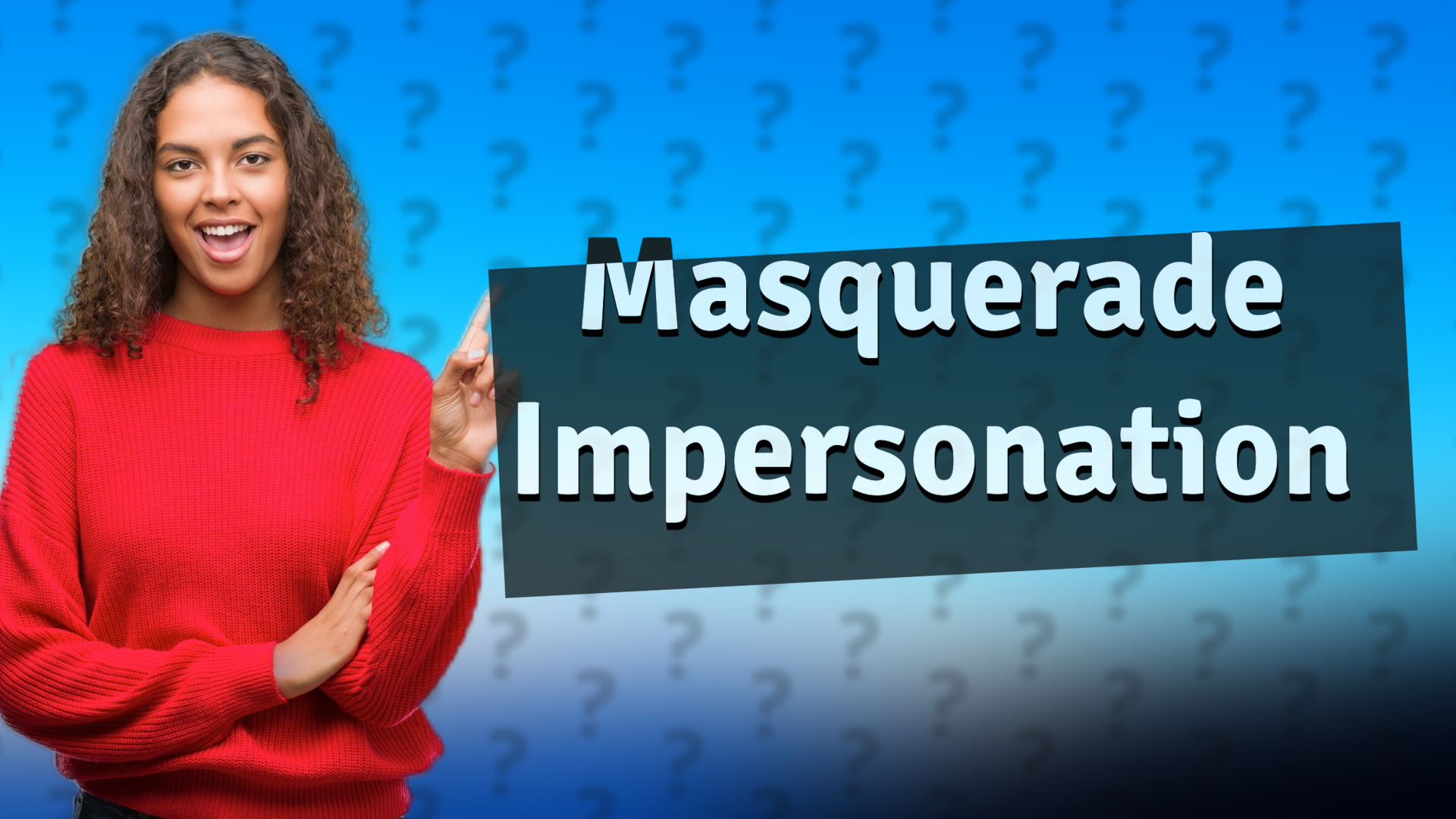Masquerade Impersonation