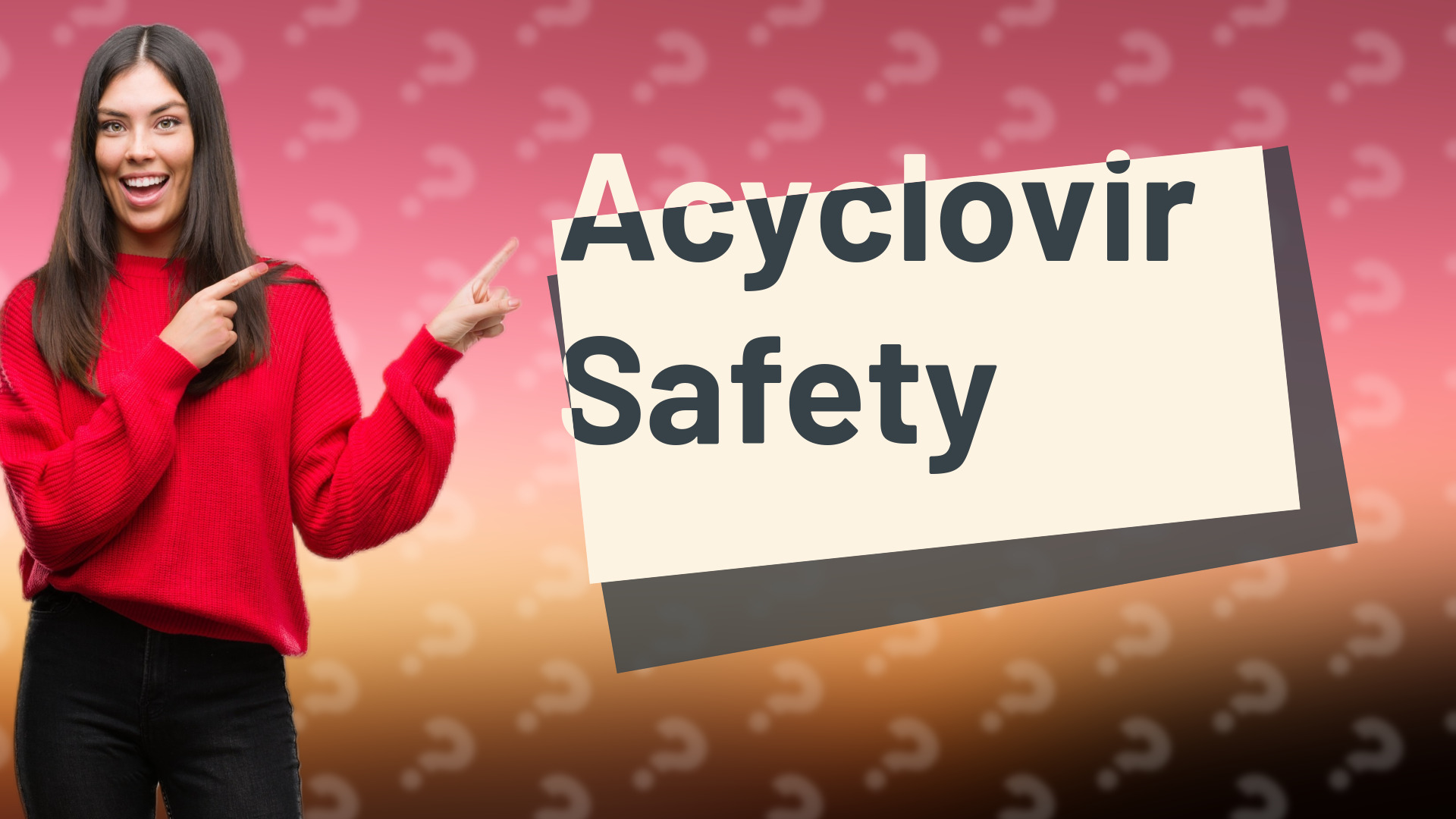 Acyclovir Safety