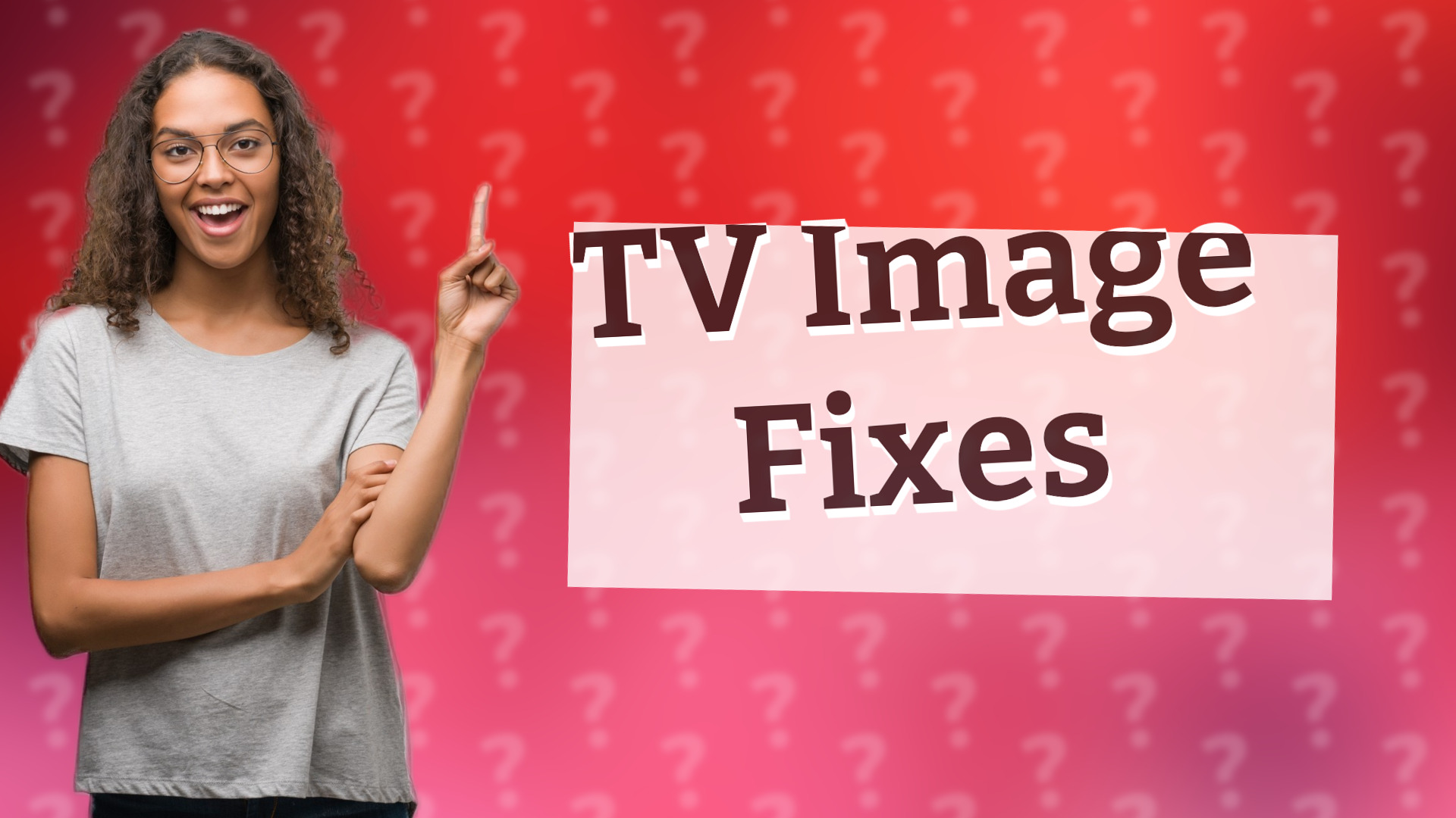 TV Image Fixes