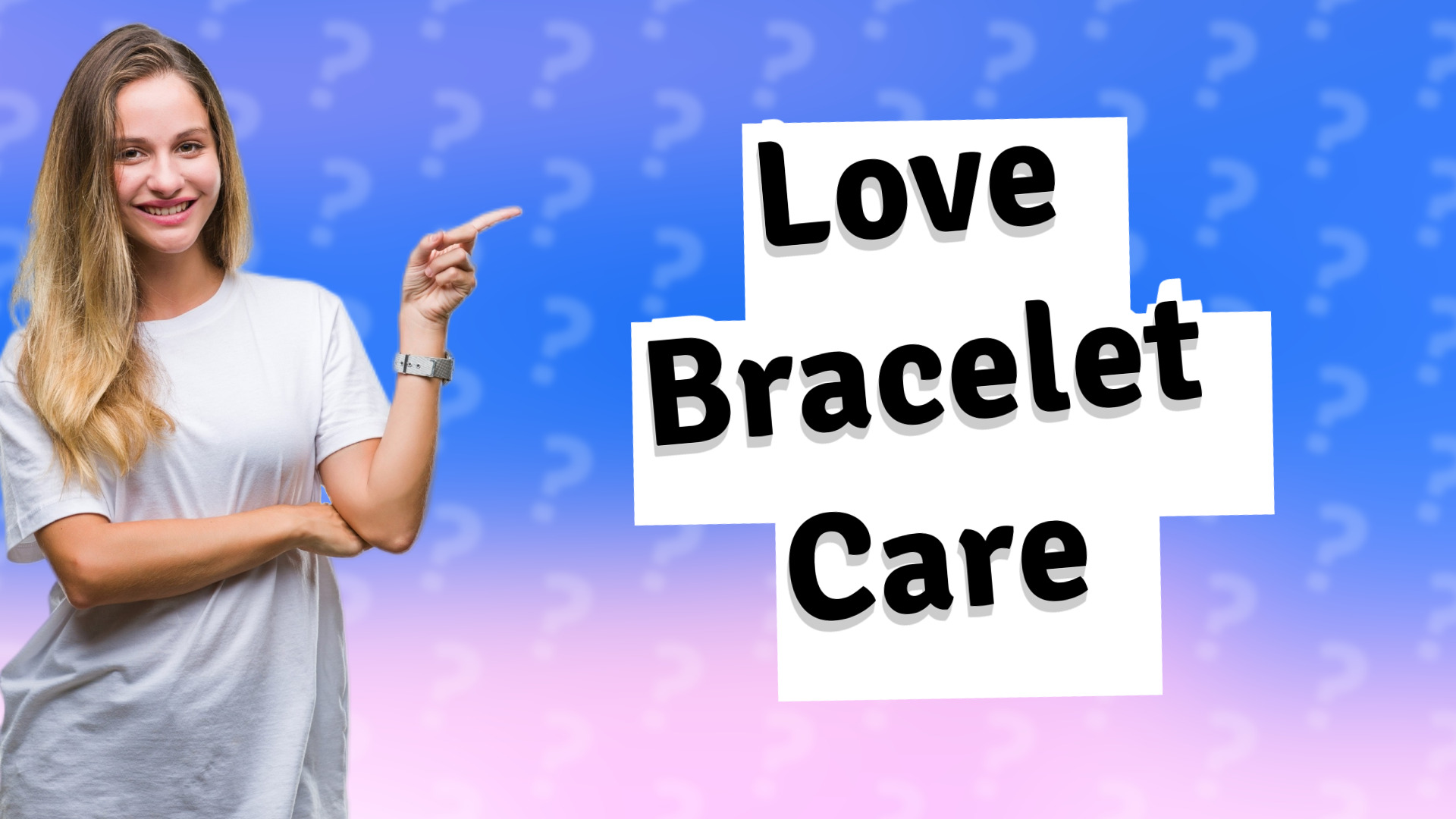Love Bracelet Care