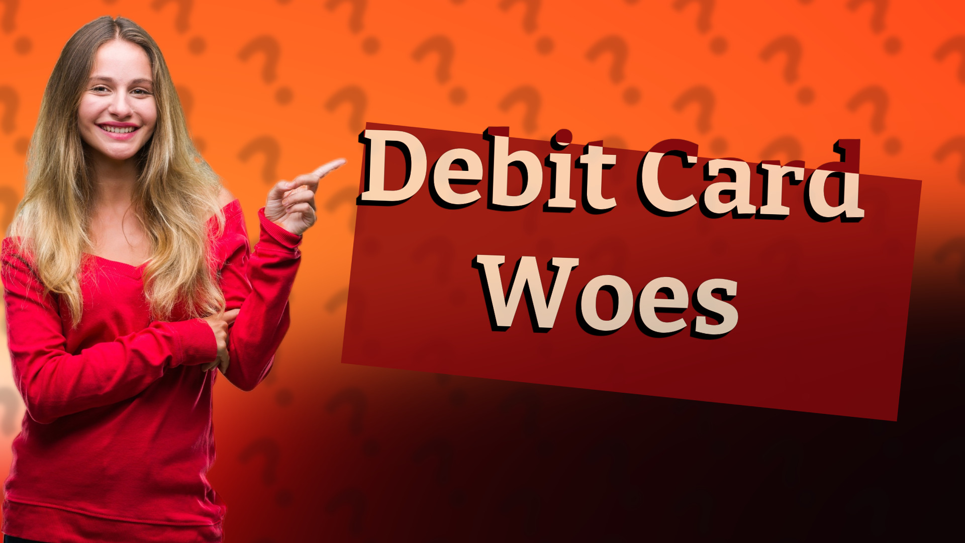 Debit Card Woes