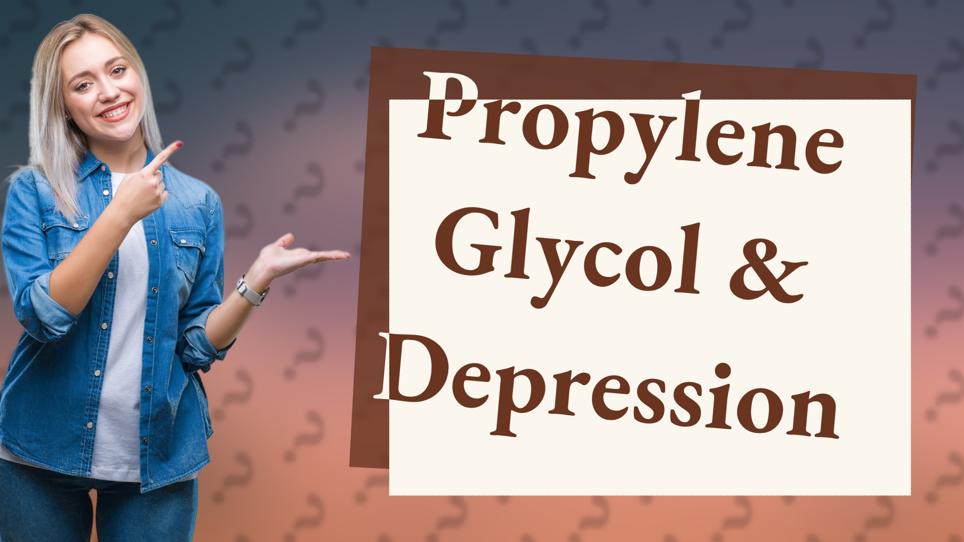Propylene Glycol & Depression