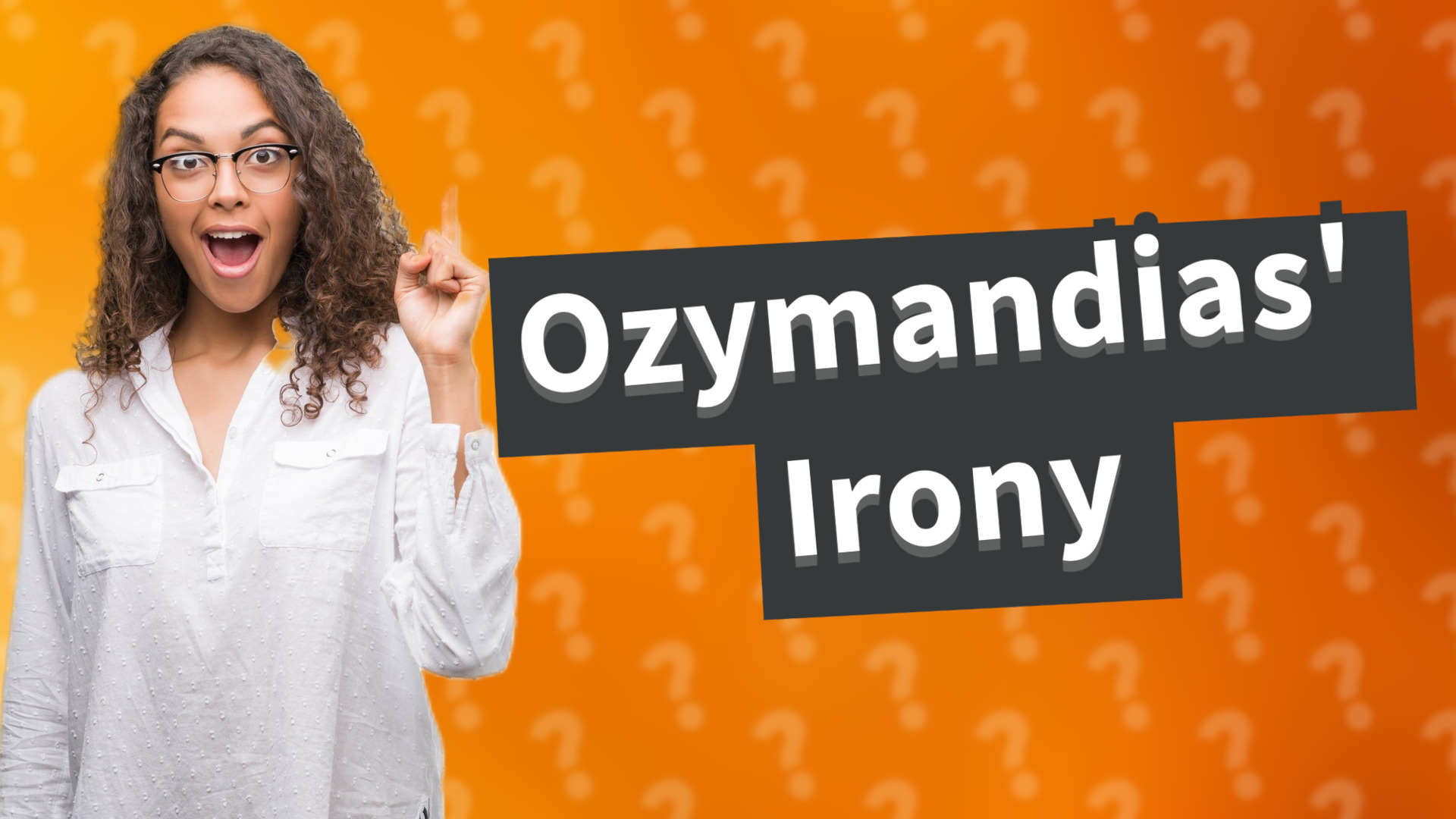 Ozymandias' Irony