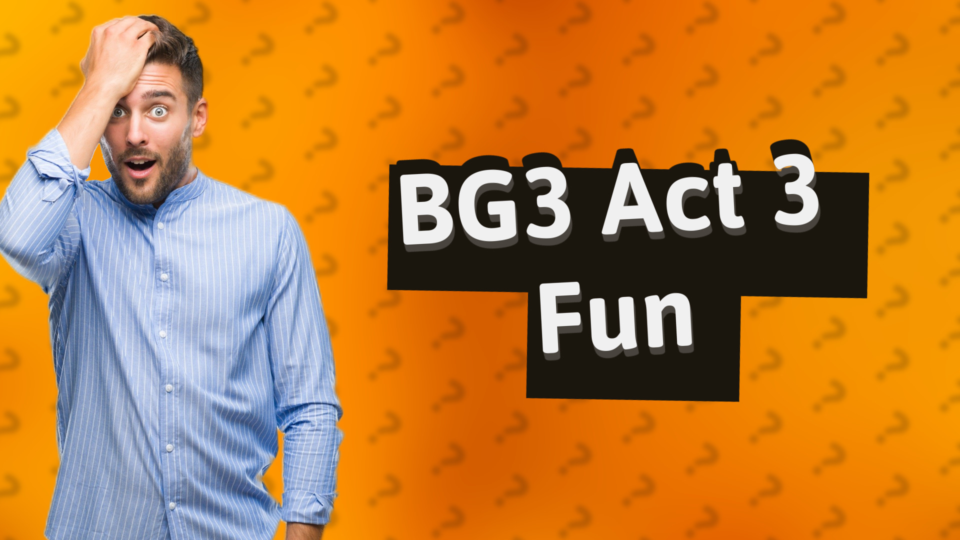 BG3 Act 3 Fun