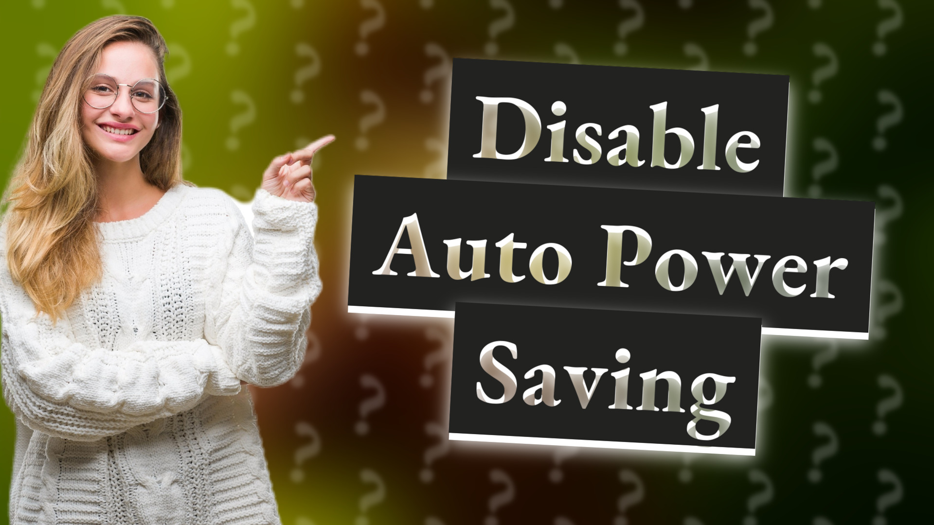 Disable Auto Power Saving