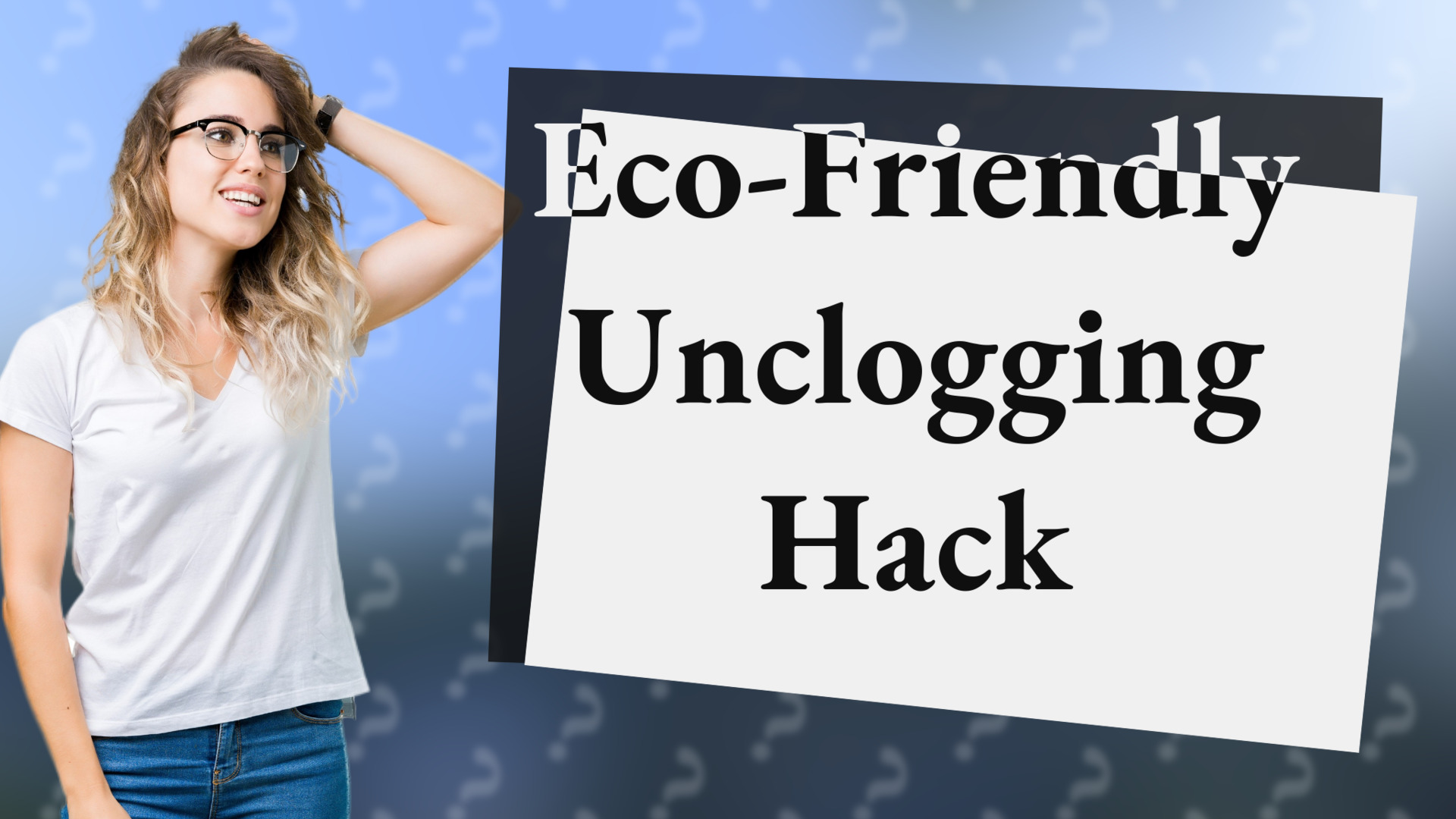 Eco-Friendly Unclogging Hack