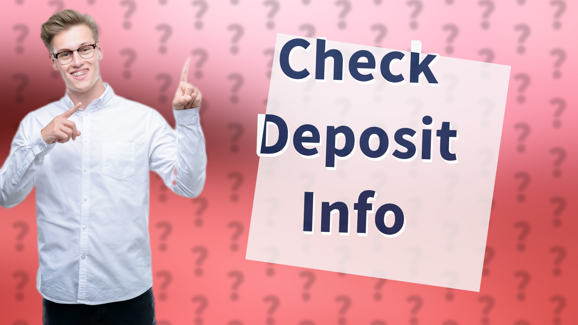 Check Deposit Info
