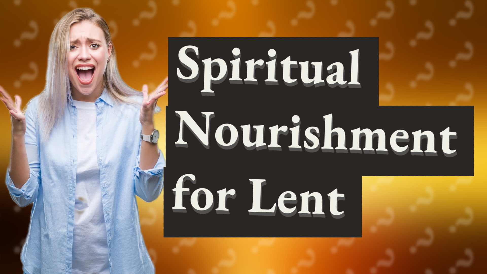 Spiritual Nourishment for Lent