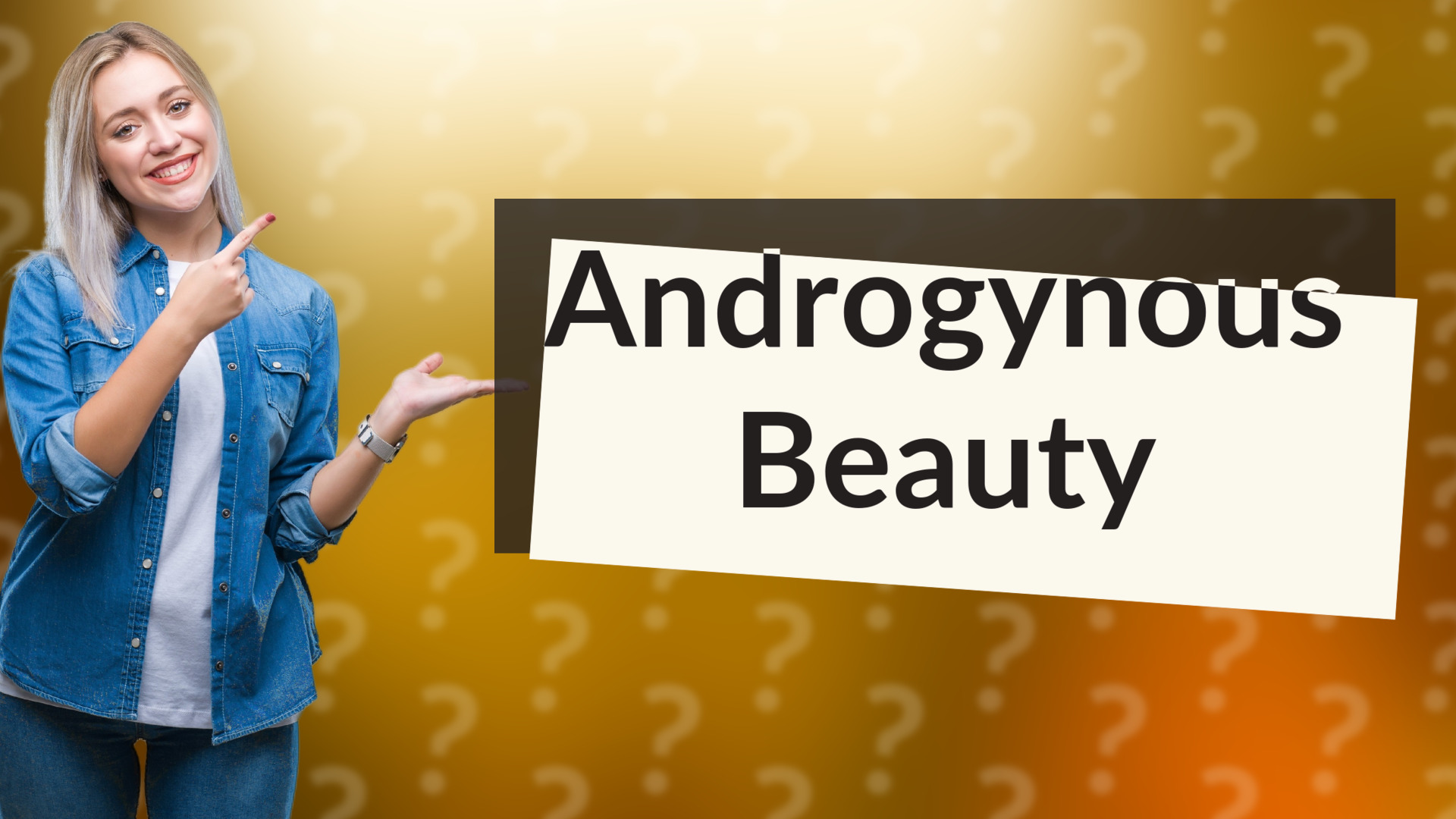 Androgynous Beauty