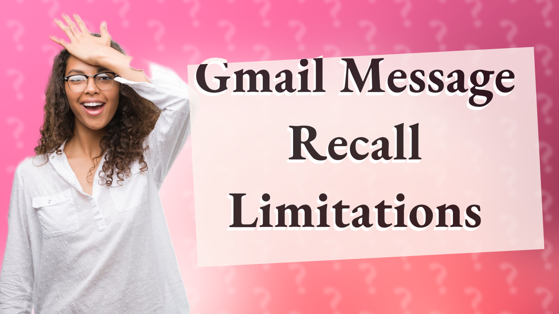 Gmail Message Recall Limitations