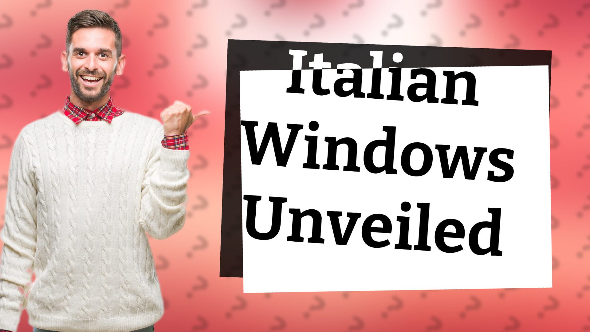 Italian Windows Unveiled