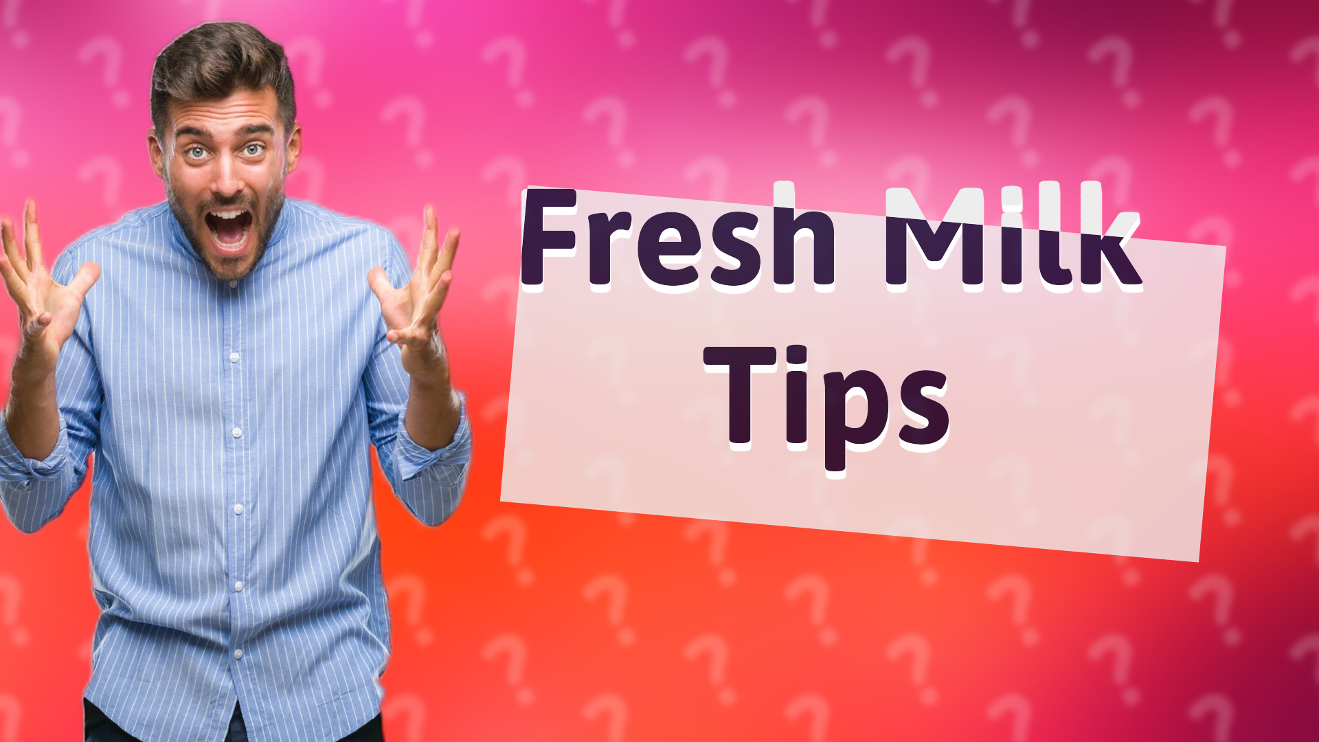 Fresh Milk Tips