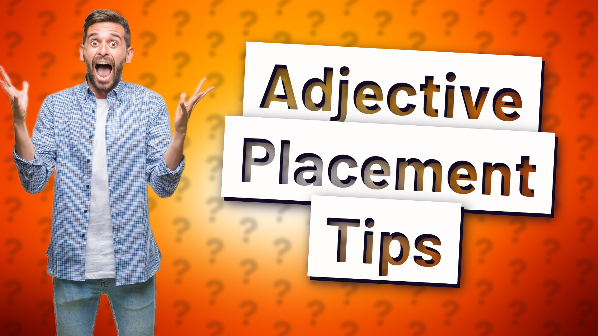 Adjective Placement Tips