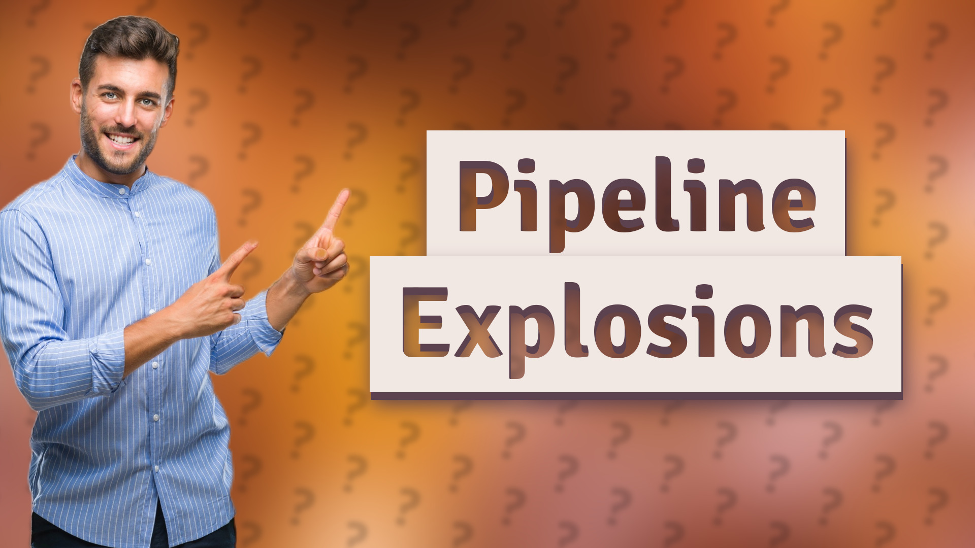 Pipeline Explosions